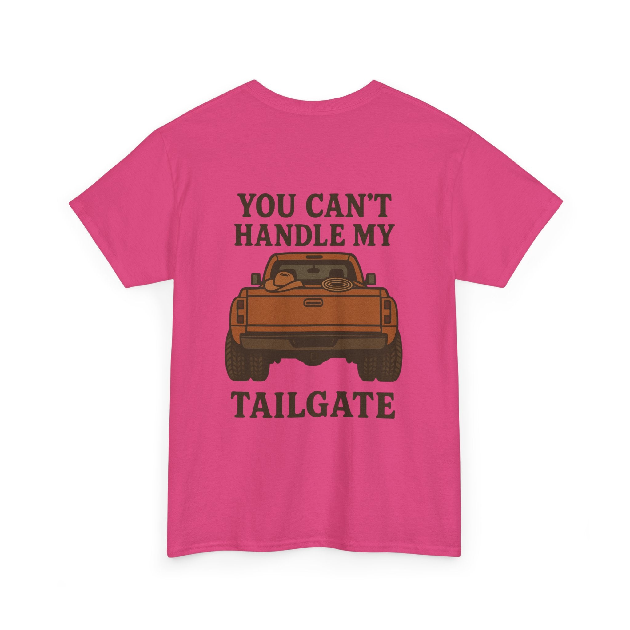 You Can't Handle My Tailgate Tee