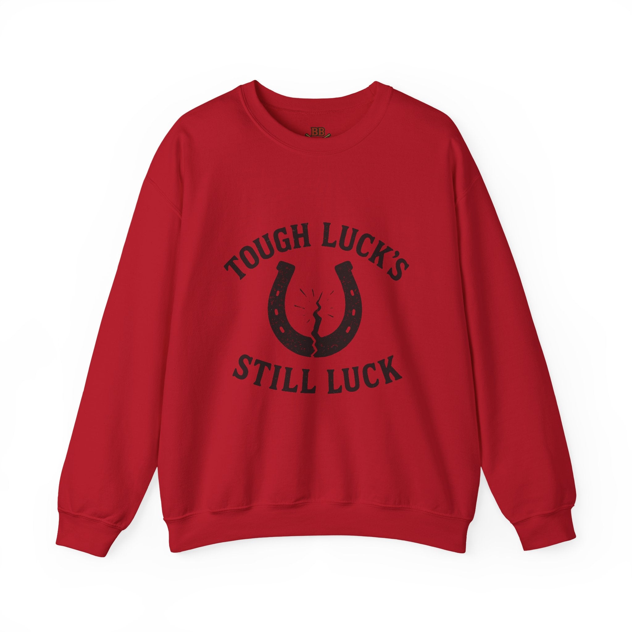 Tough Luck's Still Luck Horseshoe Sweatshirt