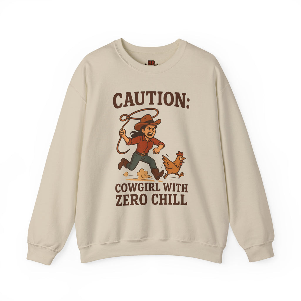 Caution Cowgirl With Zero Chill Sweatshirt Front Design