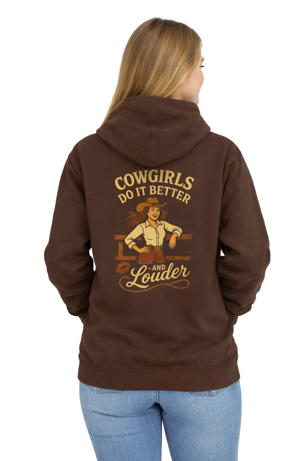 Cowgirls Do It Better Louder Hoodie