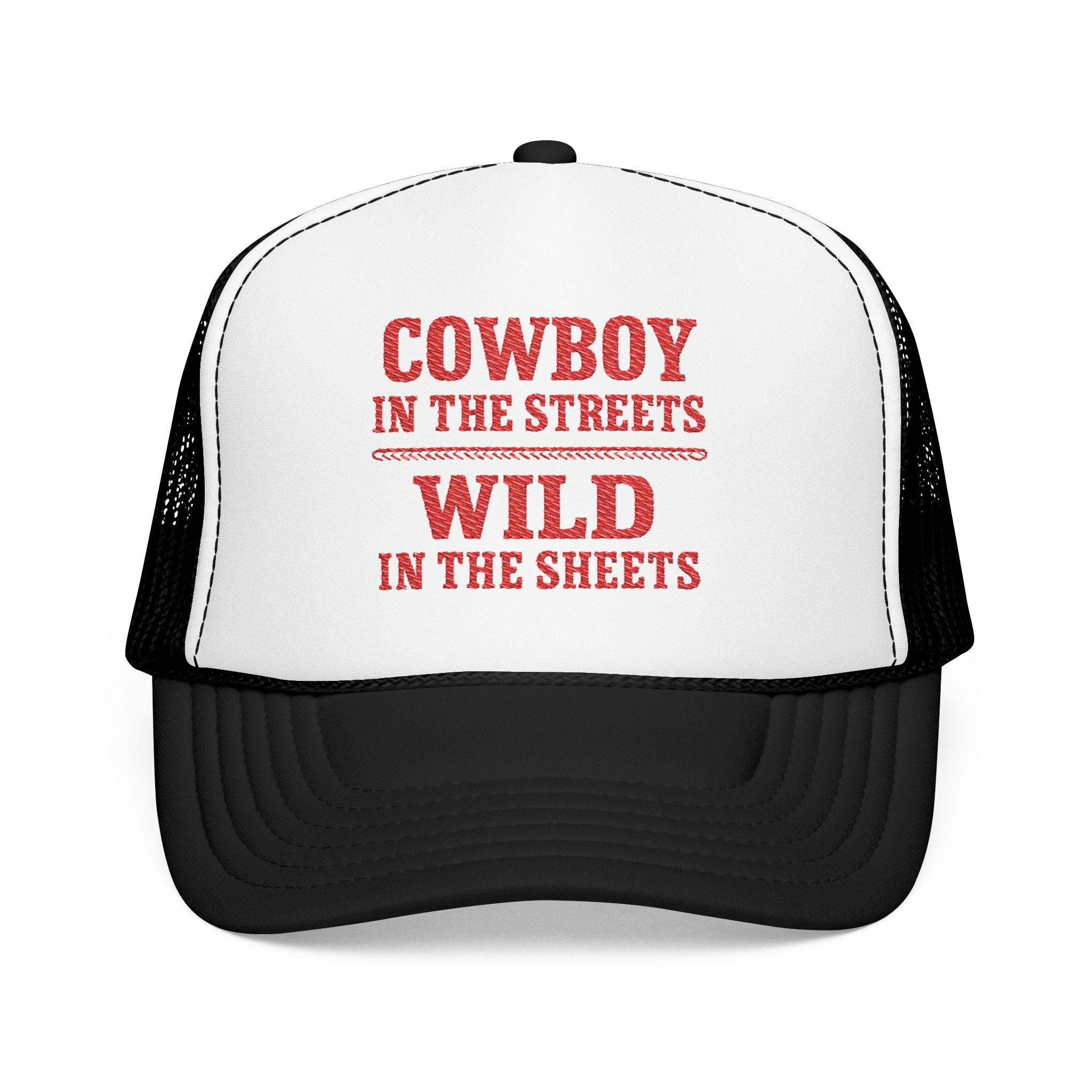 Cowboy in the Streets Wild in the Sheets Hat