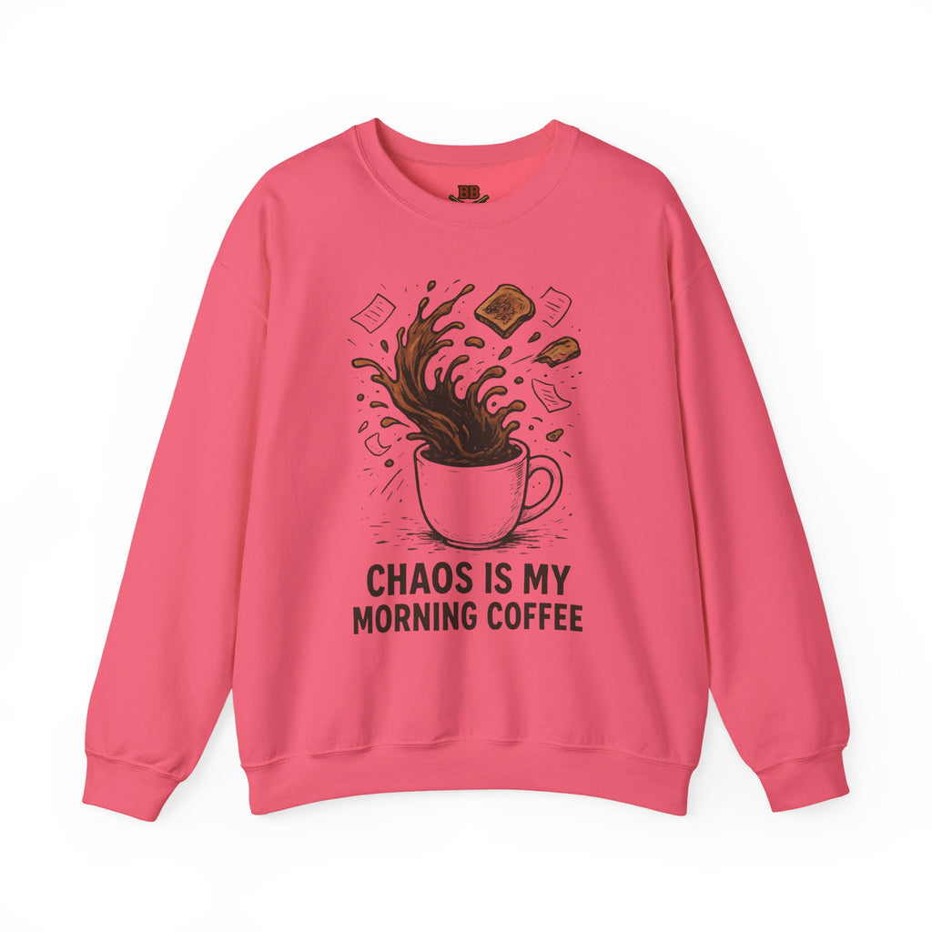 Chaos Is My Morning Coffee Sweatshirt