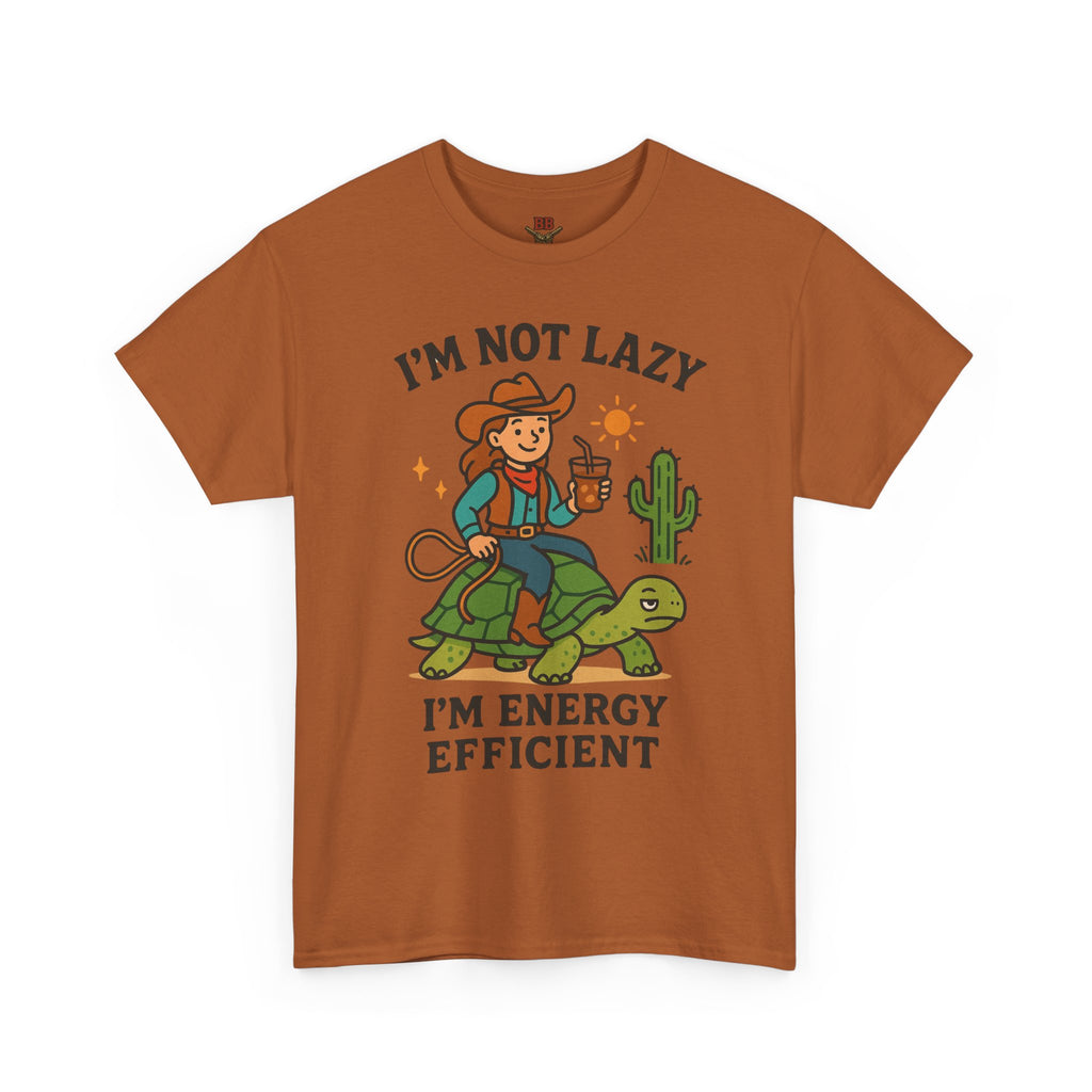I’m Not Lazy I’m Energy Efficient T-Shirt