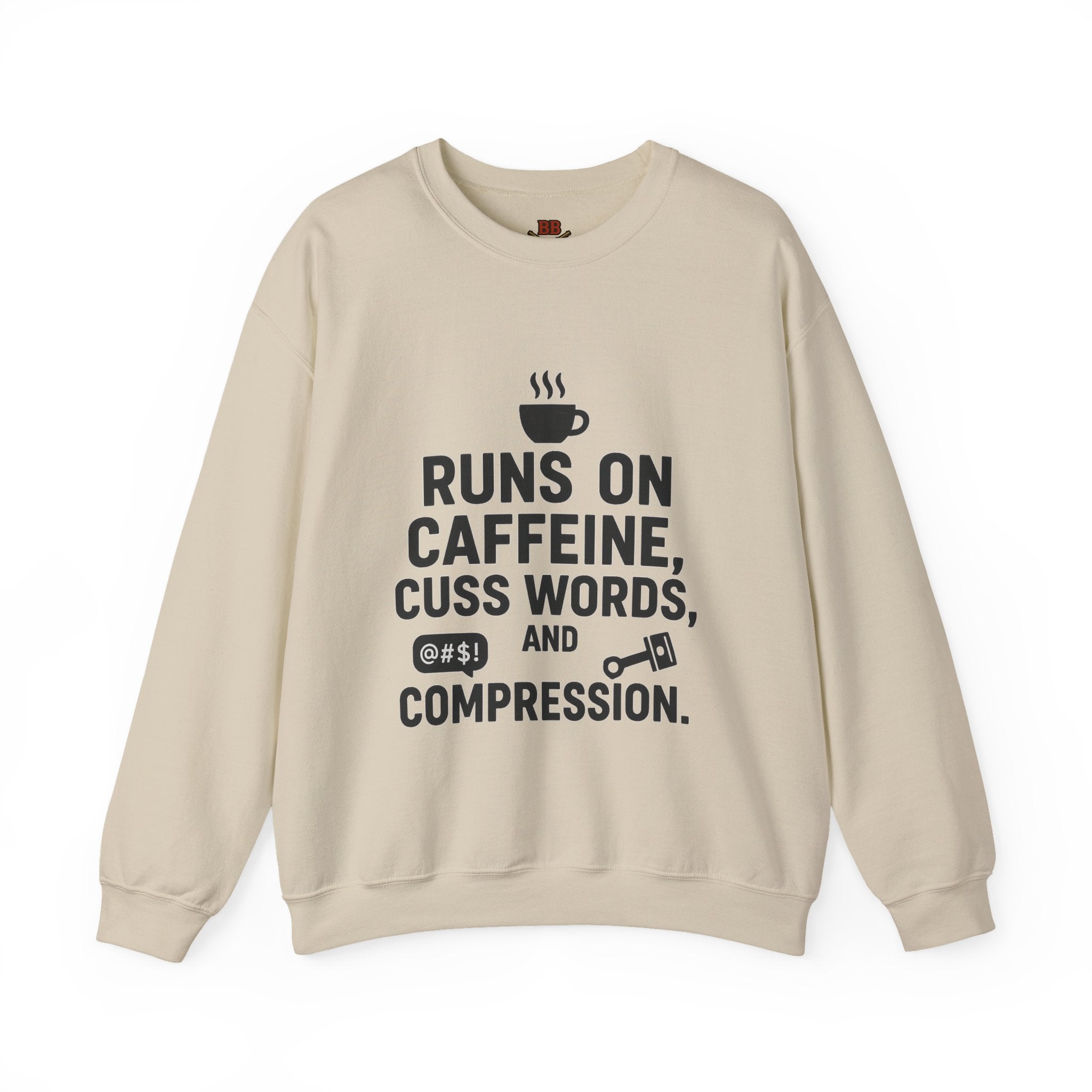 Runs on Caffeine, Cuss Words, & Compression Sweatshirt