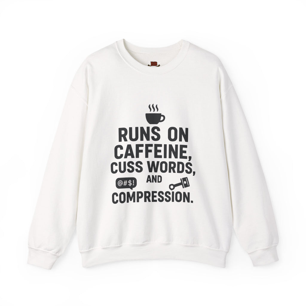 Runs on Caffeine, Cuss Words, & Compression Sweatshirt