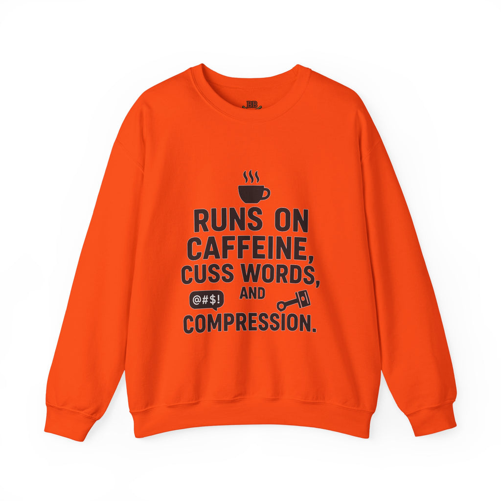 Runs on Caffeine, Cuss Words, & Compression Sweatshirt