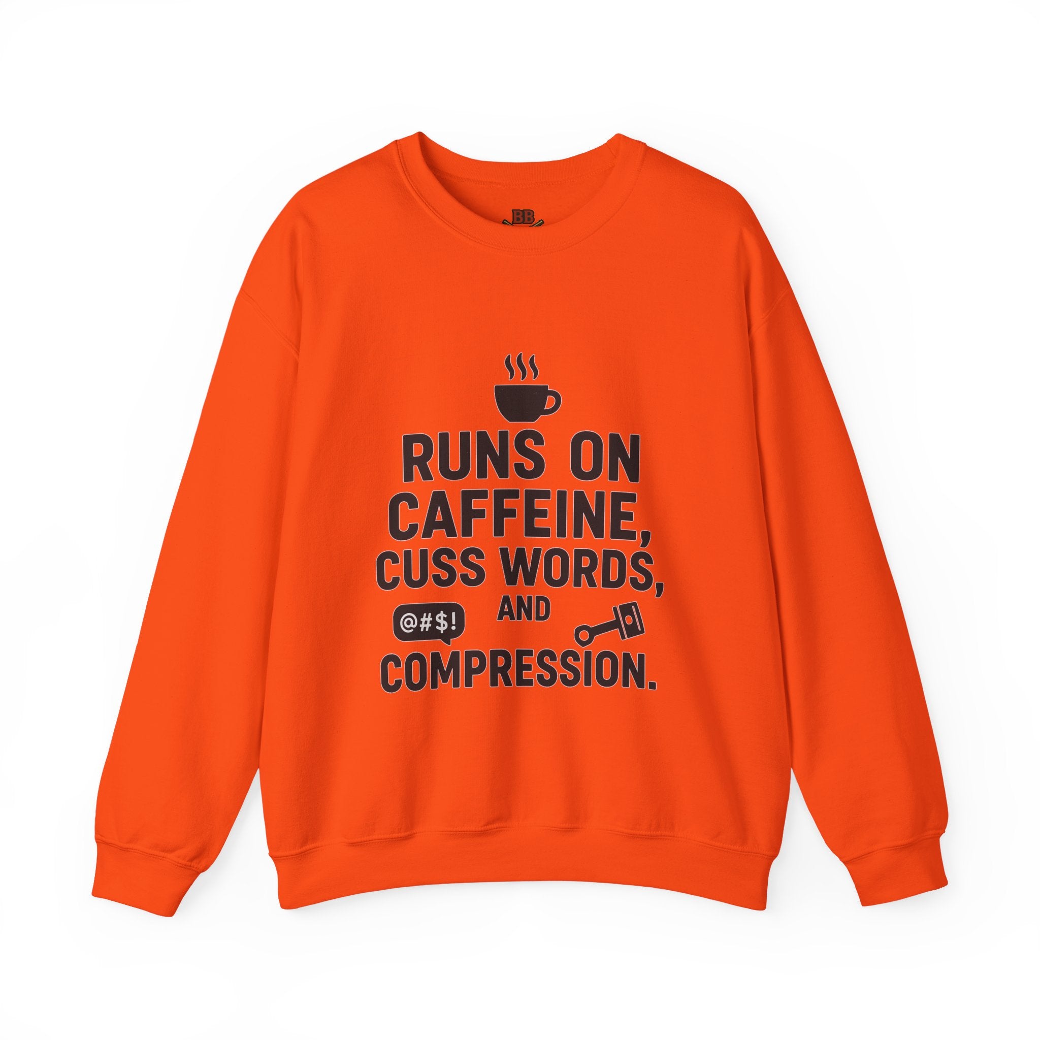 Runs on Caffeine, Cuss Words, & Compression Sweatshirt