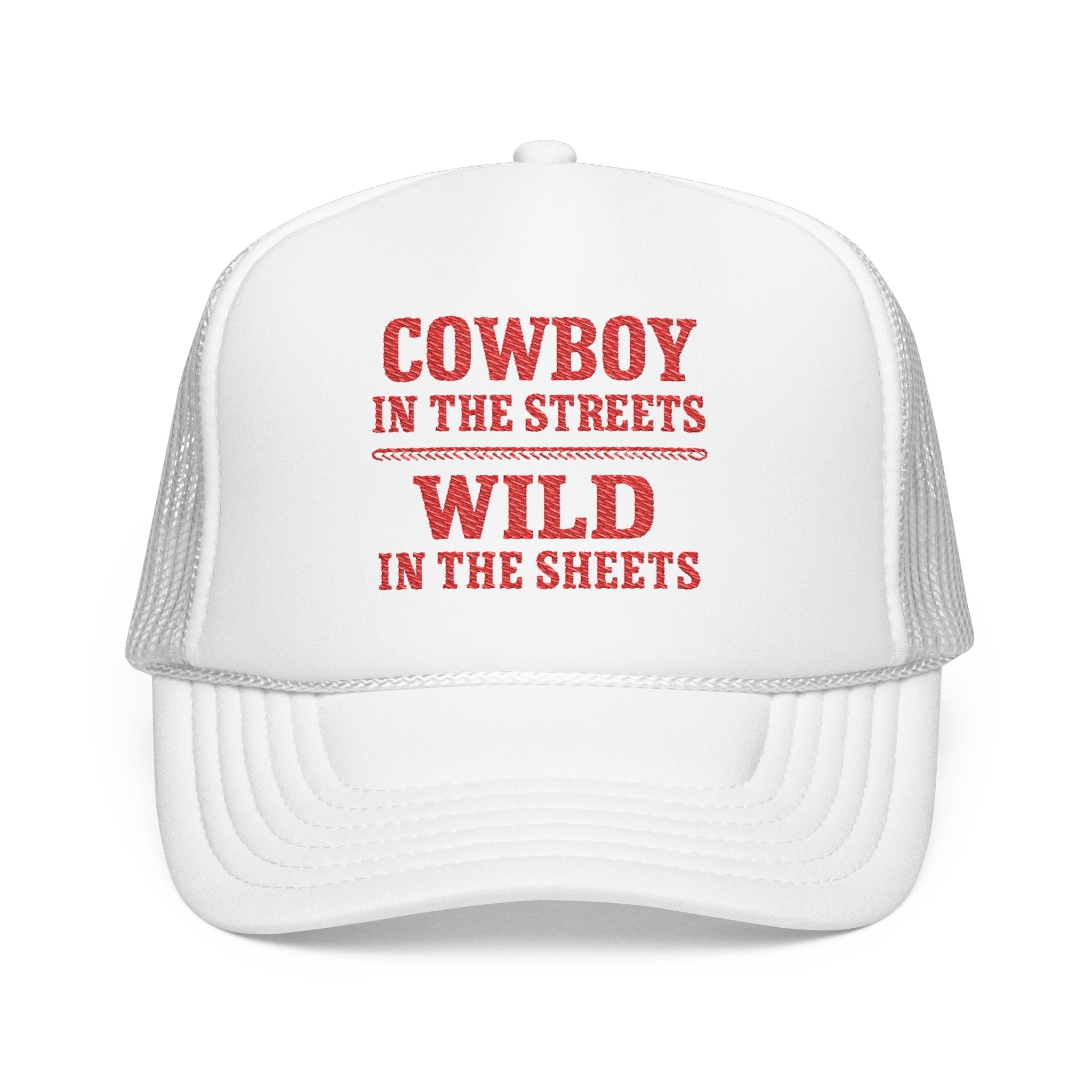 Cowboy in the Streets Wild in the Sheets Hat