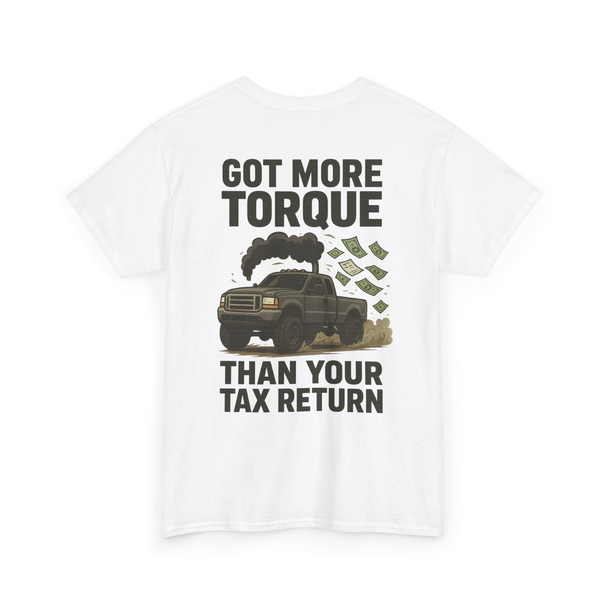 Got More Torque Than Your Tax Return Tee