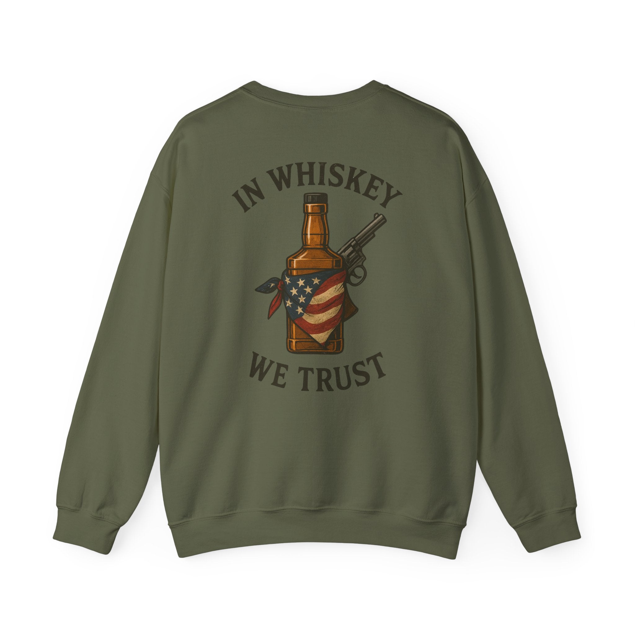 In Whiskey We Trust Sweatshirt