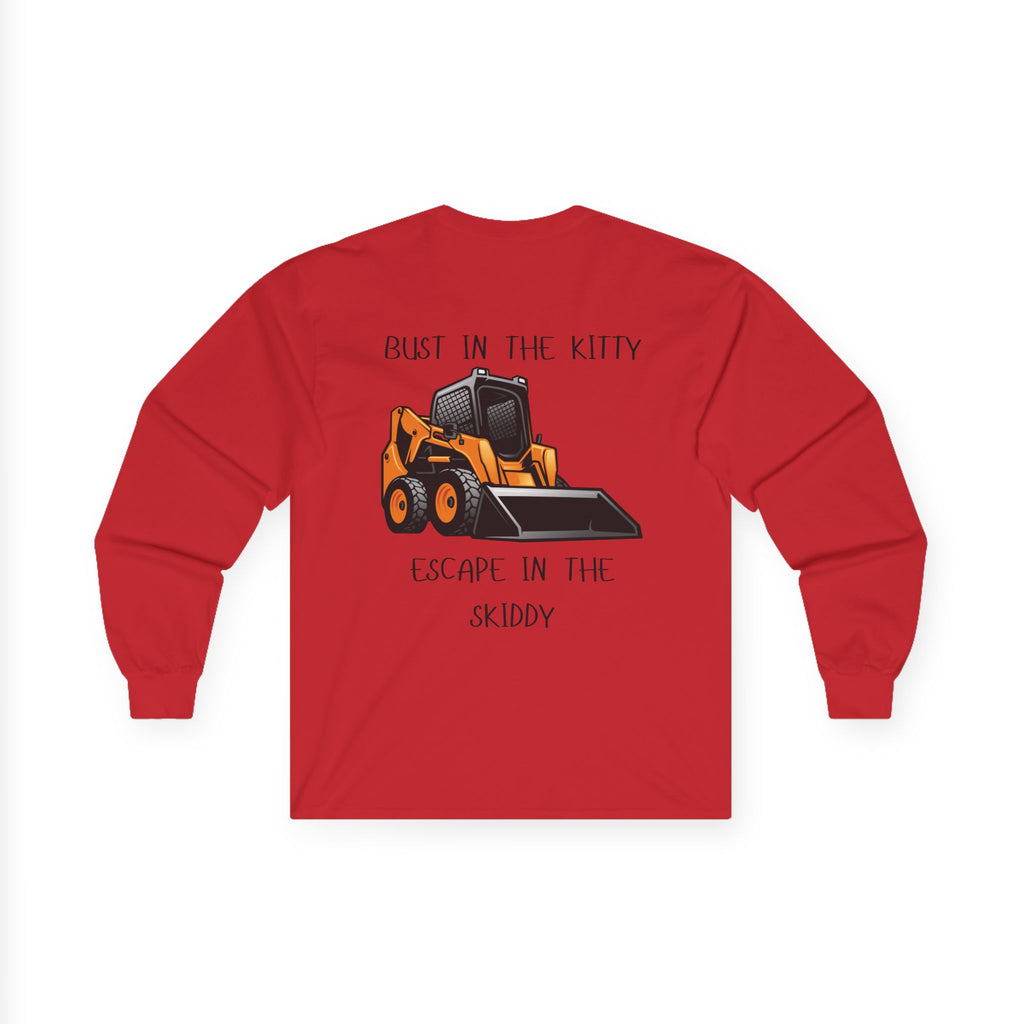 Bust in the Kitty, Escape in the Skiddy Long Sleeve