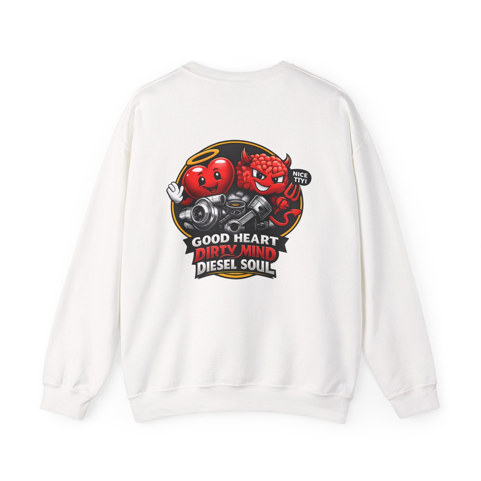 Good Heart, Dirty Mind, Diesel Soul Sweatshirt