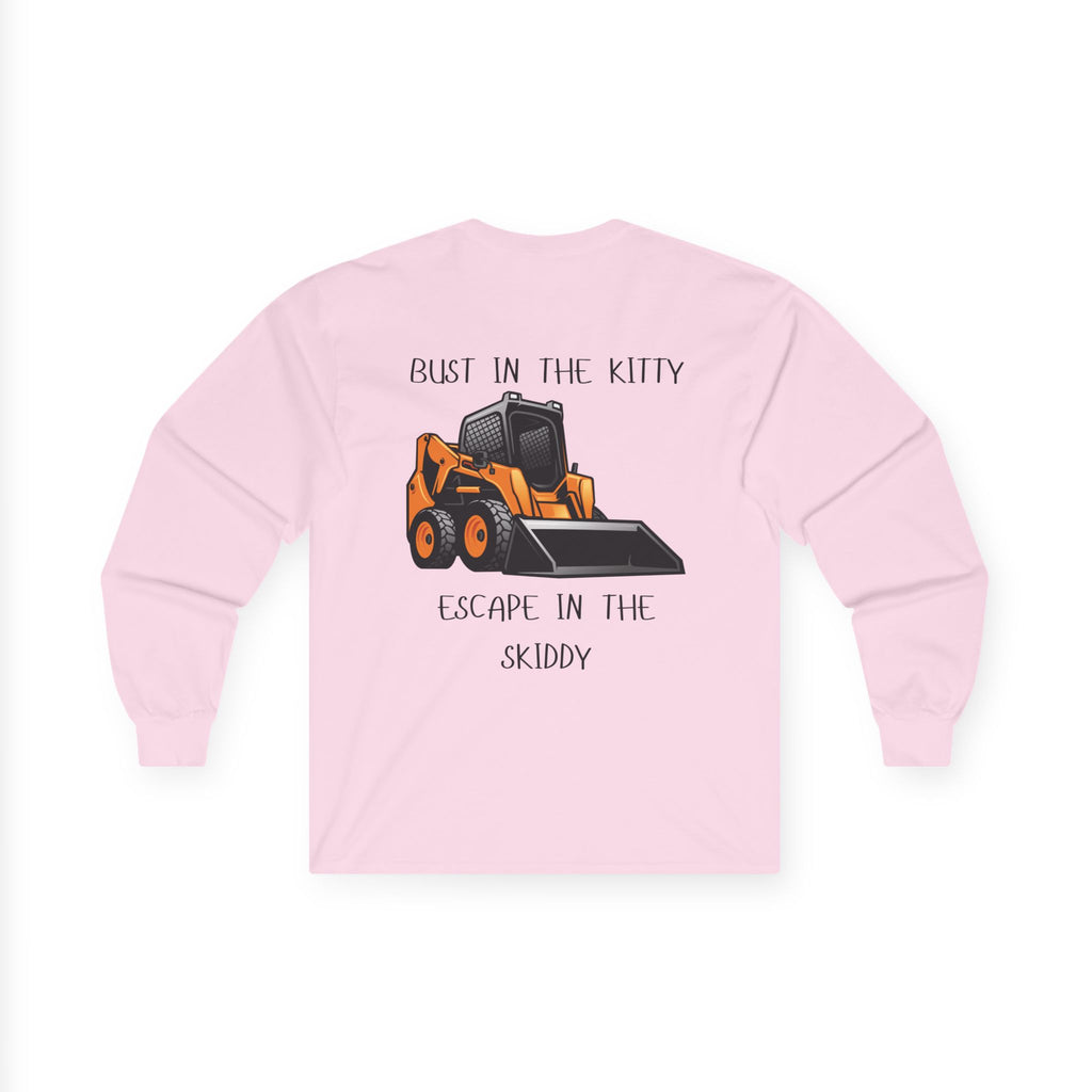 Bust in the Kitty, Escape in the Skiddy Long Sleeve