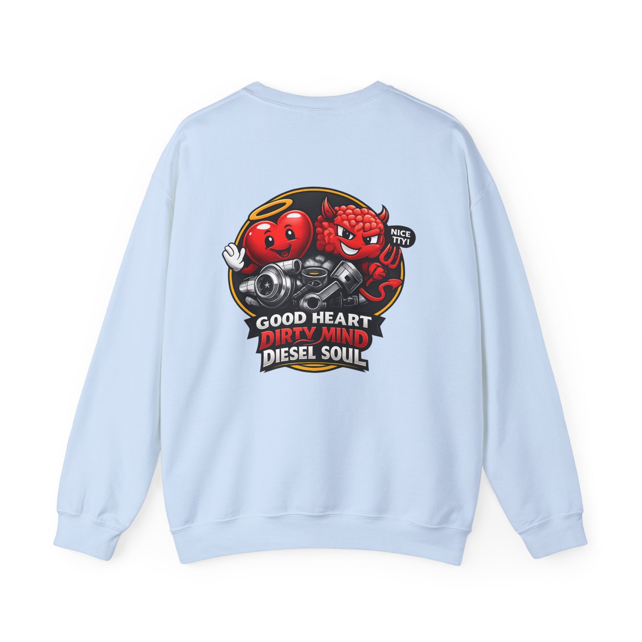 Good Heart, Dirty Mind, Diesel Soul Sweatshirt