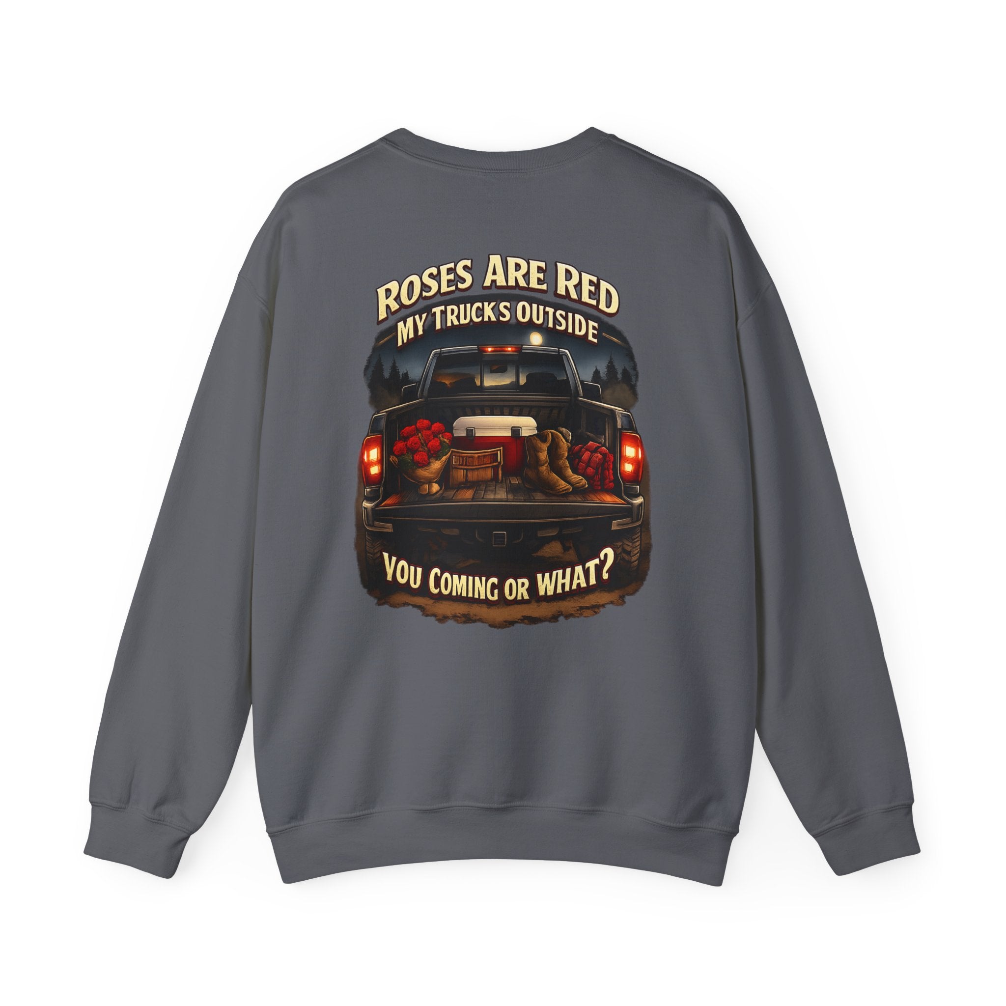 Roses Are Red My Trucks Outside Sweatshirt