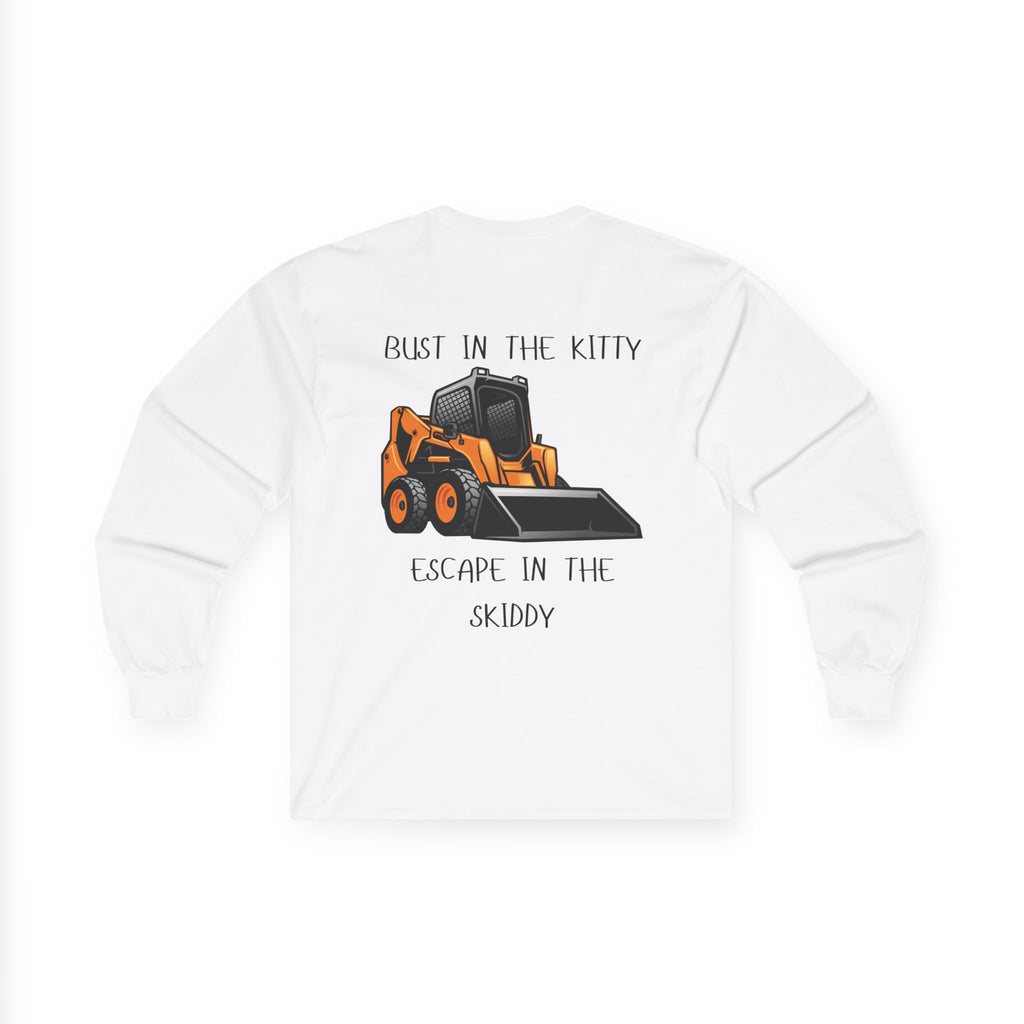 Bust in the Kitty, Escape in the Skiddy Long Sleeve