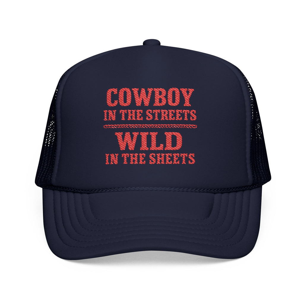 Cowboy in the Streets Wild in the Sheets Hat