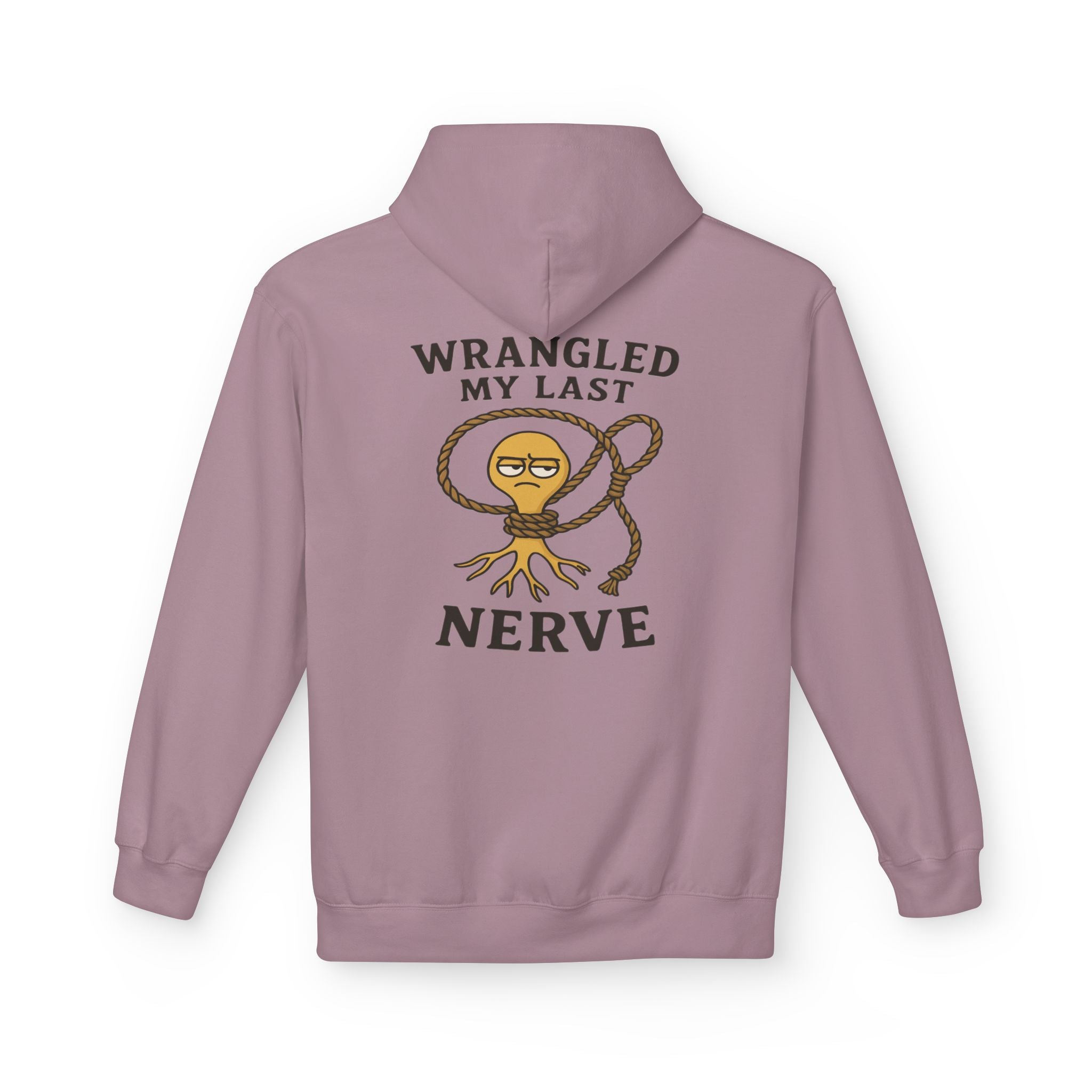 Wrangled My Last Nerve Hoodie