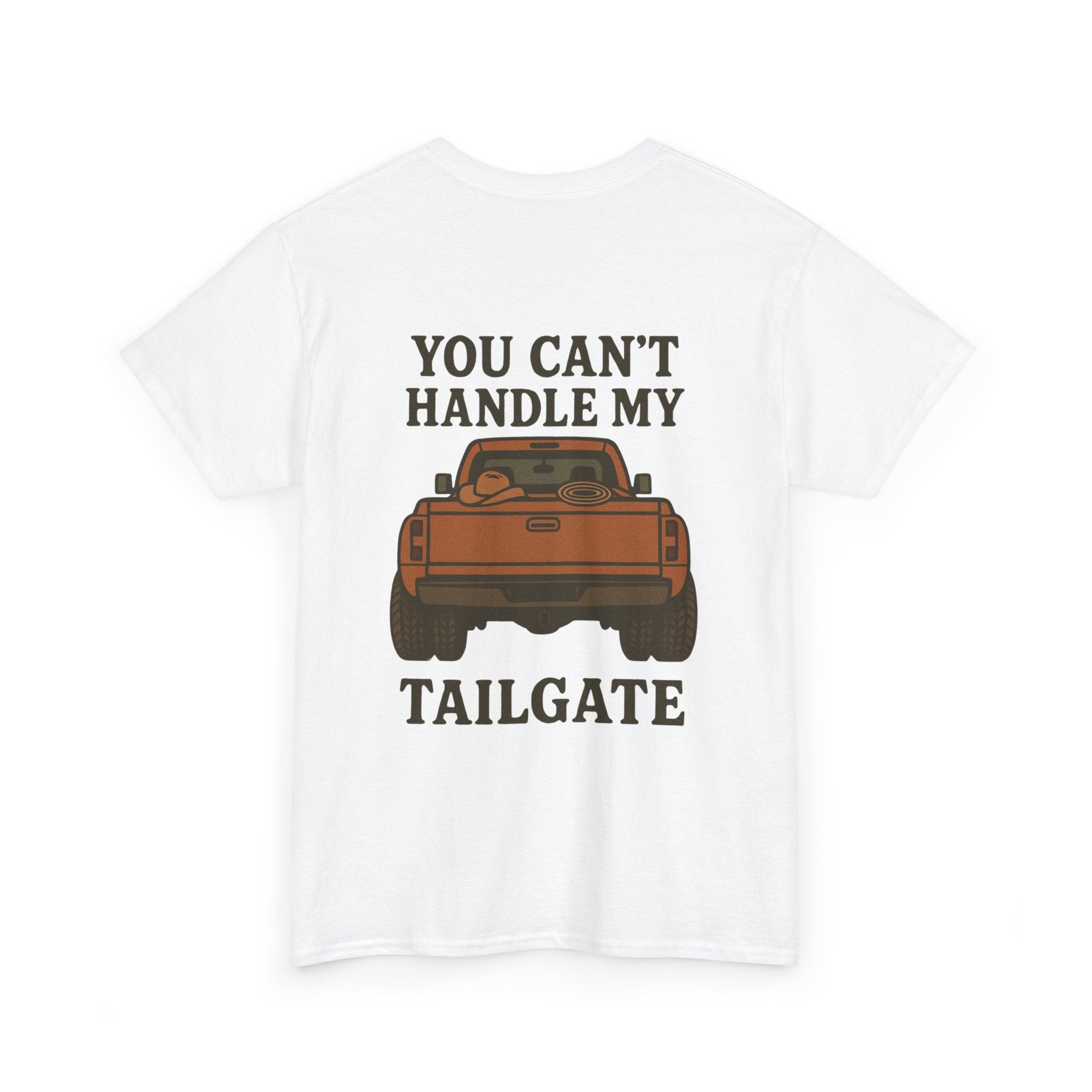You Can't Handle My Tailgate Tee