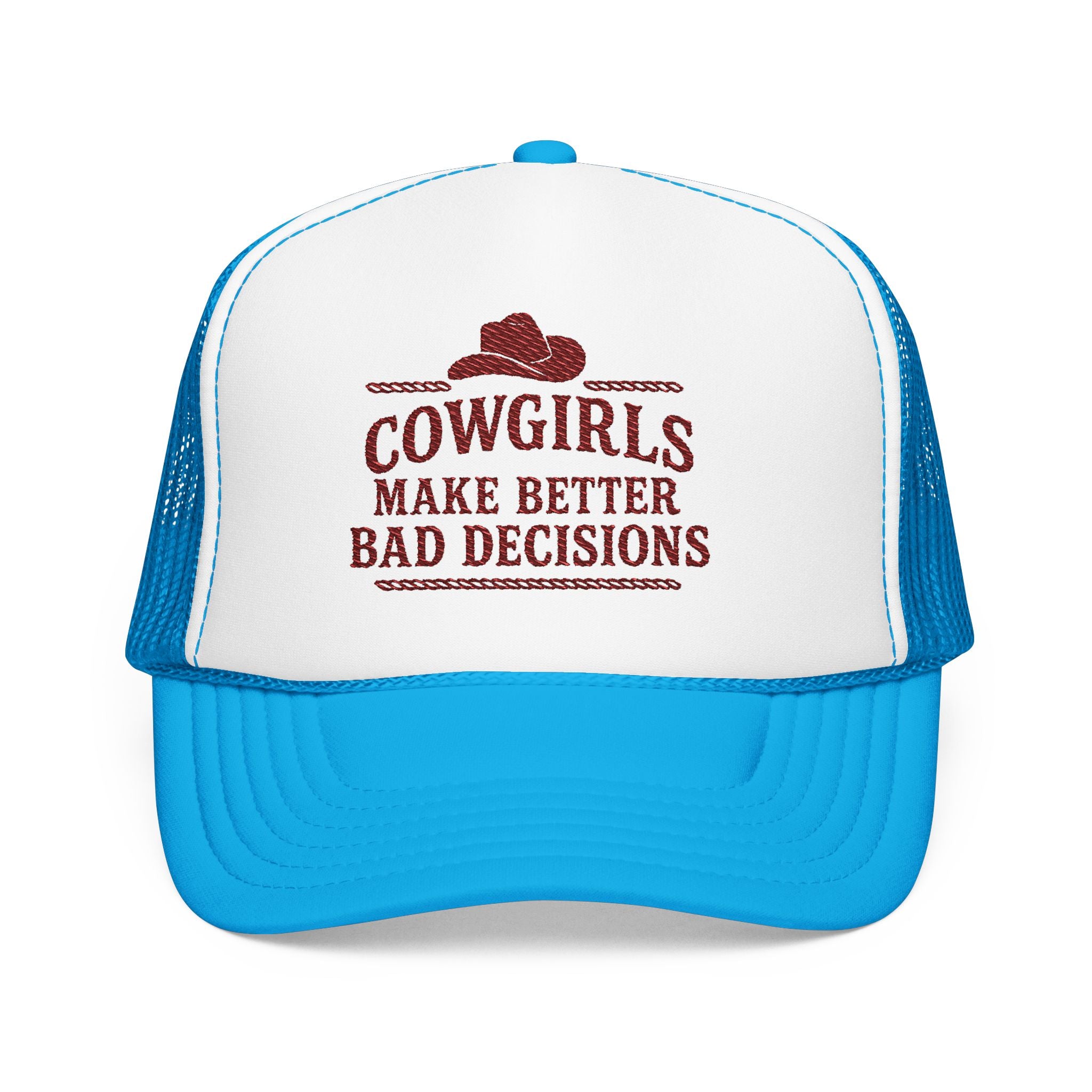 Cowgirls Make Better Bad Decisions Hat