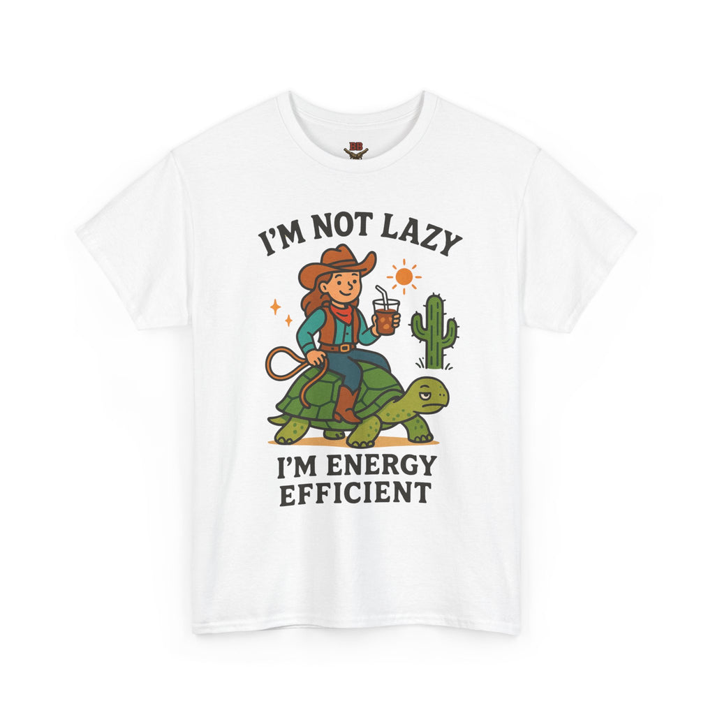 I’m Not Lazy I’m Energy Efficient T-Shirt