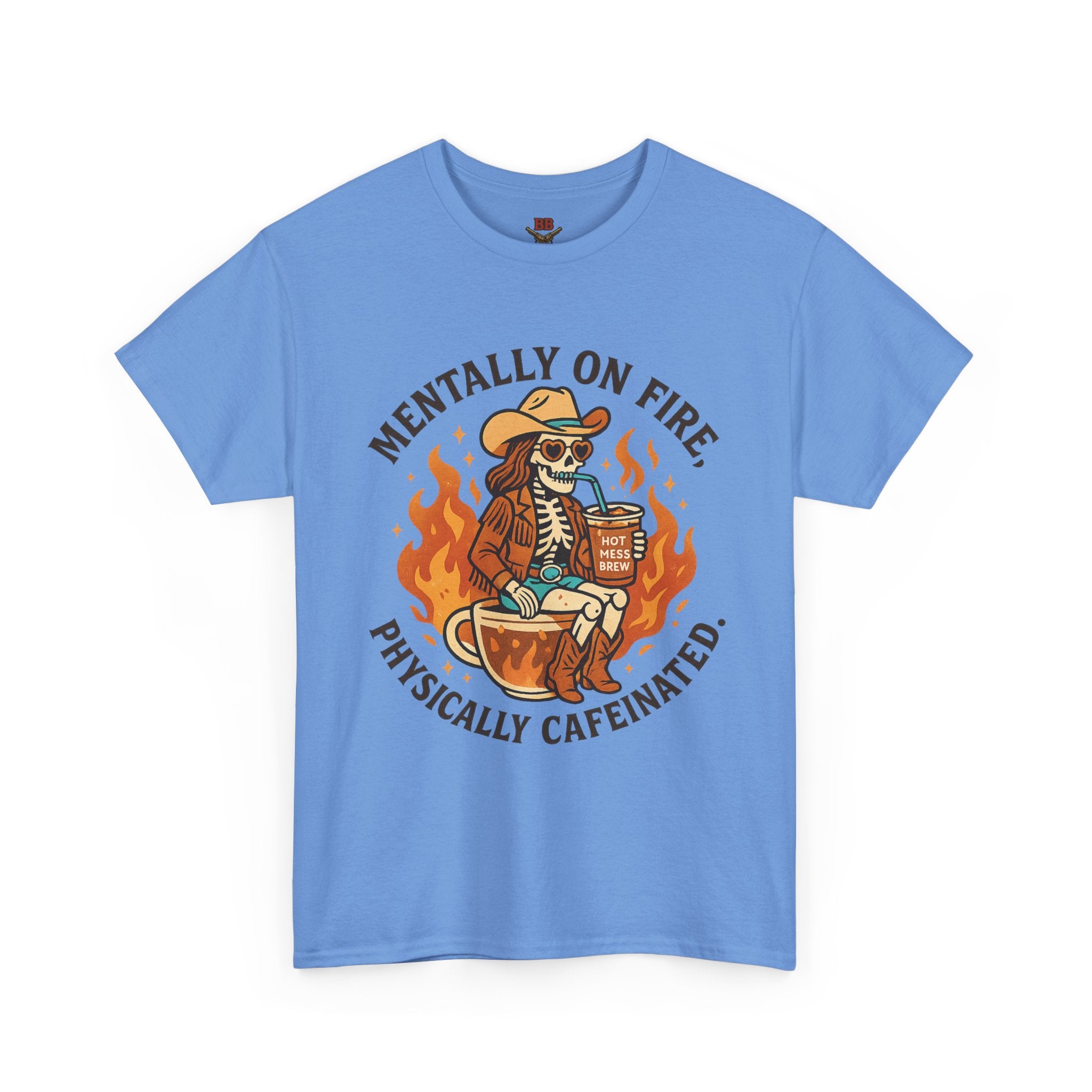 Mentally On Fire Physically Caffeinated Tee