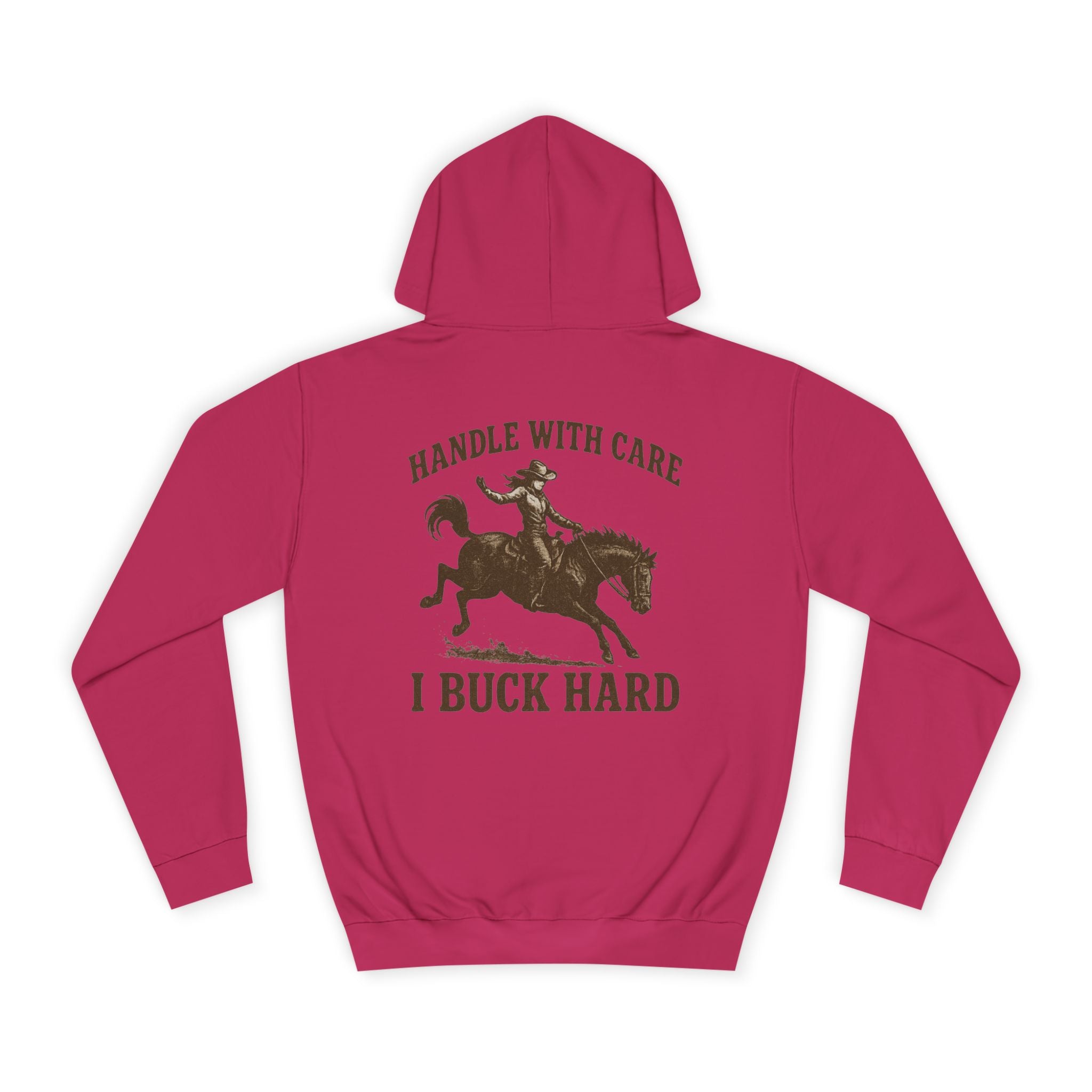 Handle With Care I Buck Hard Hoodie