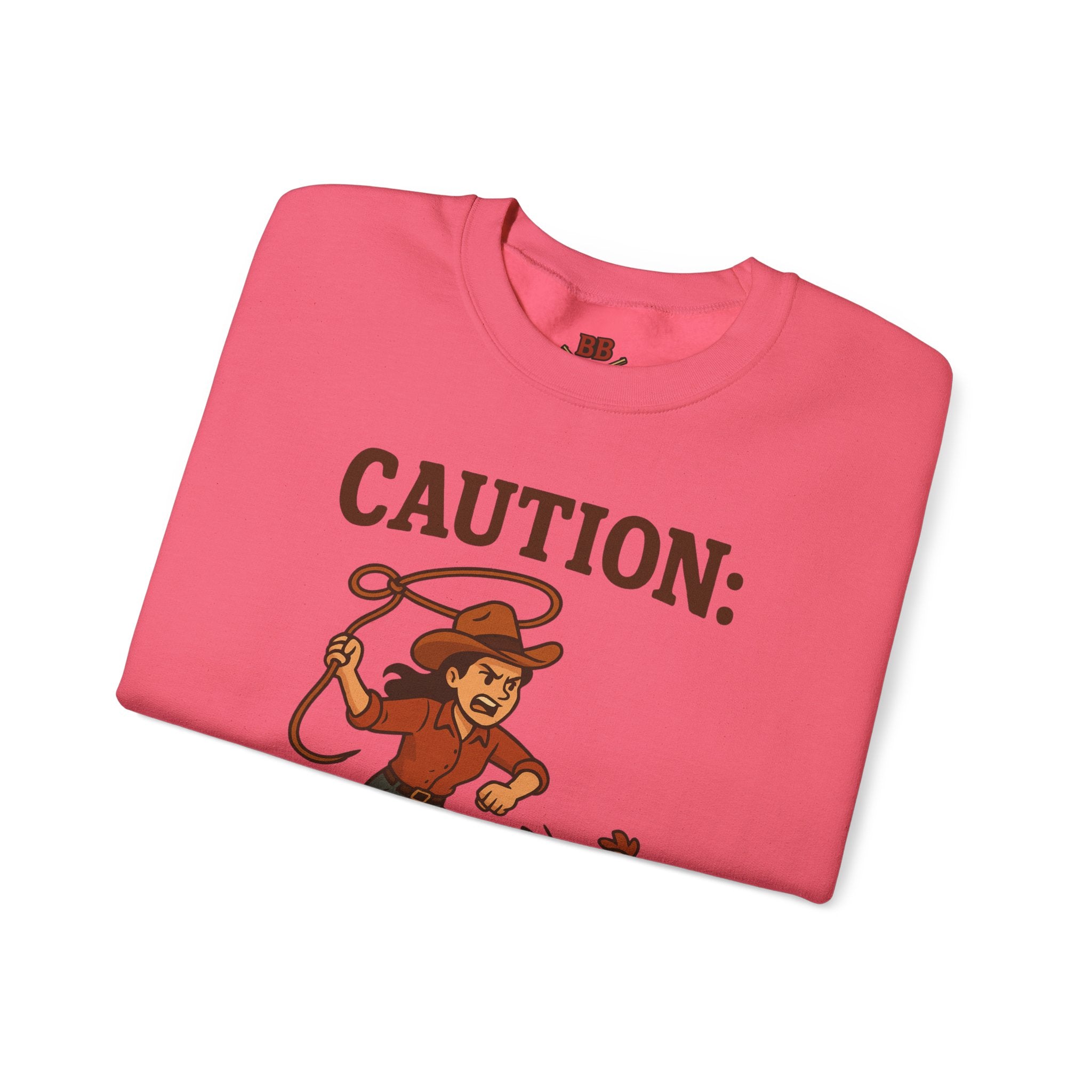 Caution Cowgirl With Zero Chill Sweatshirt Front Design