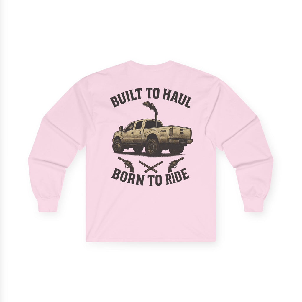 Born to Haul, Built To Ride