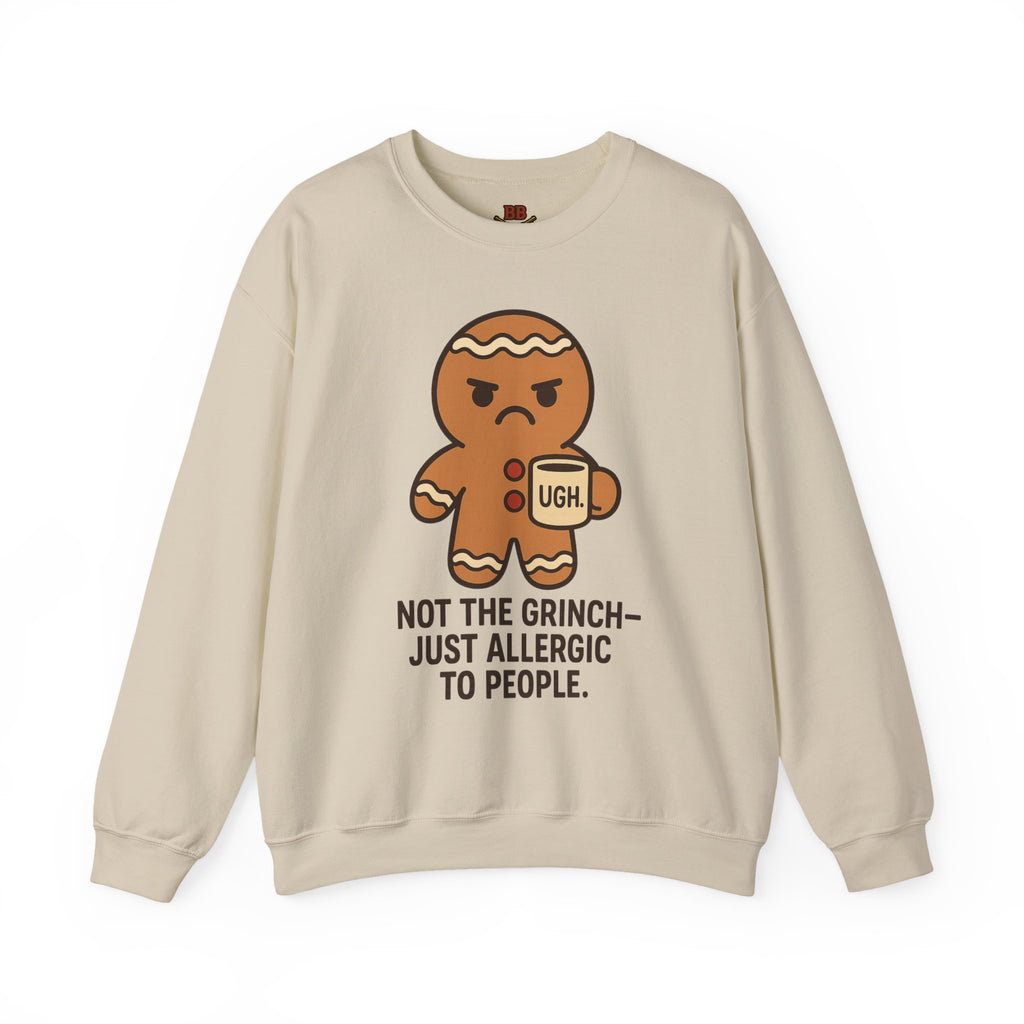 Not the Grinch Just Allergic to People Sweatshirt