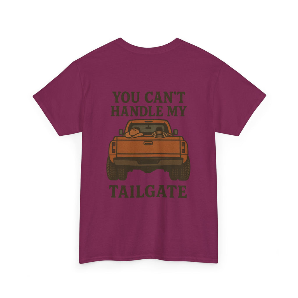 You Can't Handle My Tailgate Tee