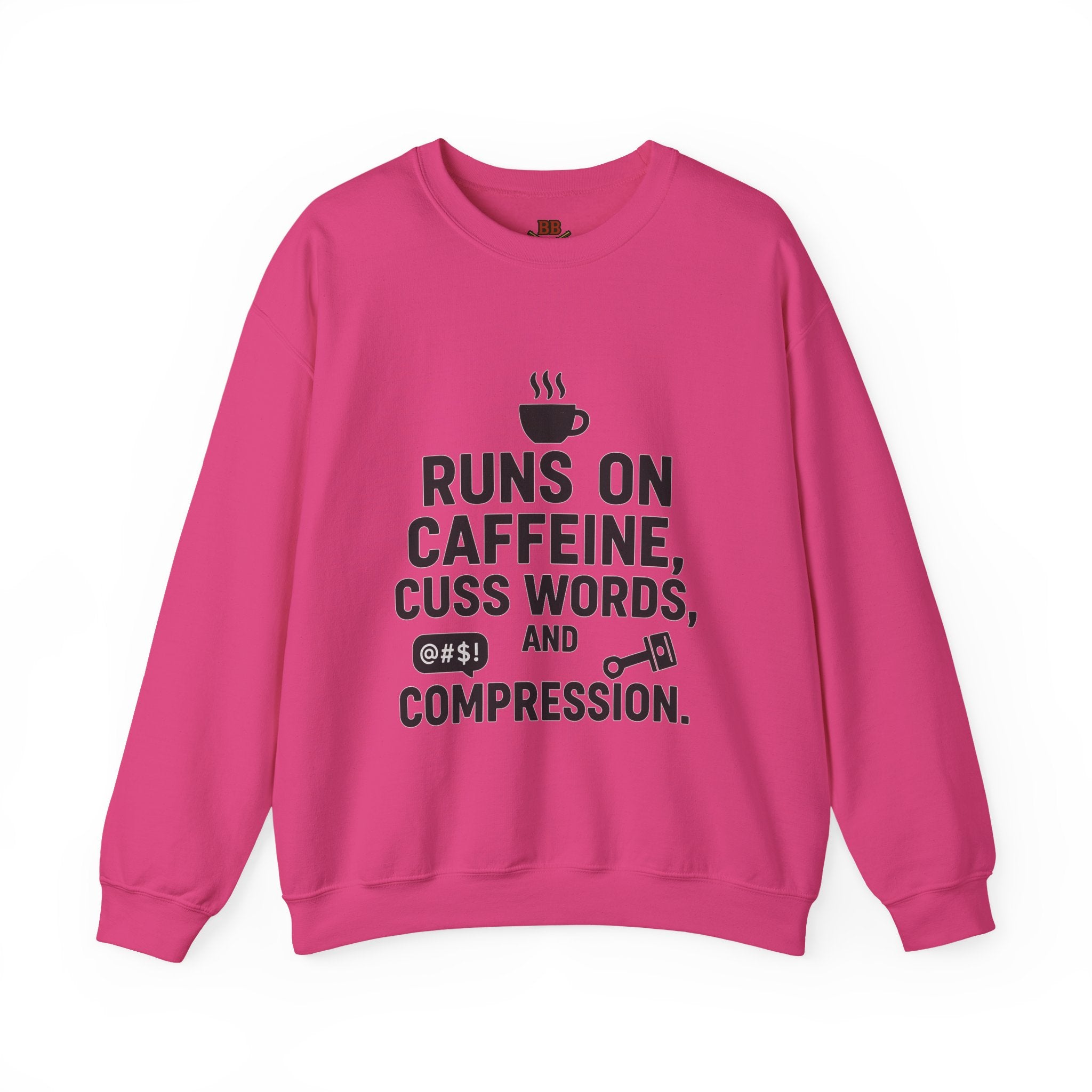 Runs on Caffeine, Cuss Words, & Compression Sweatshirt