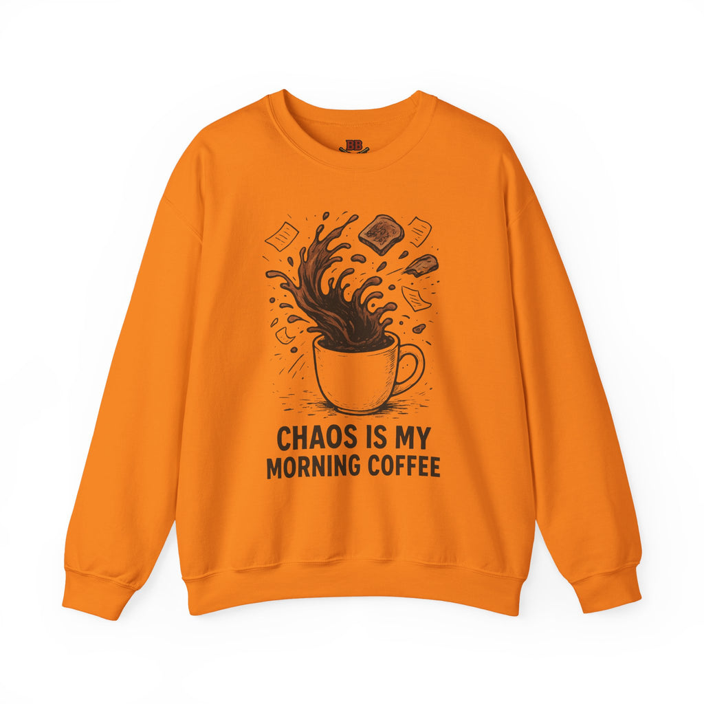 Chaos Is My Morning Coffee Sweatshirt