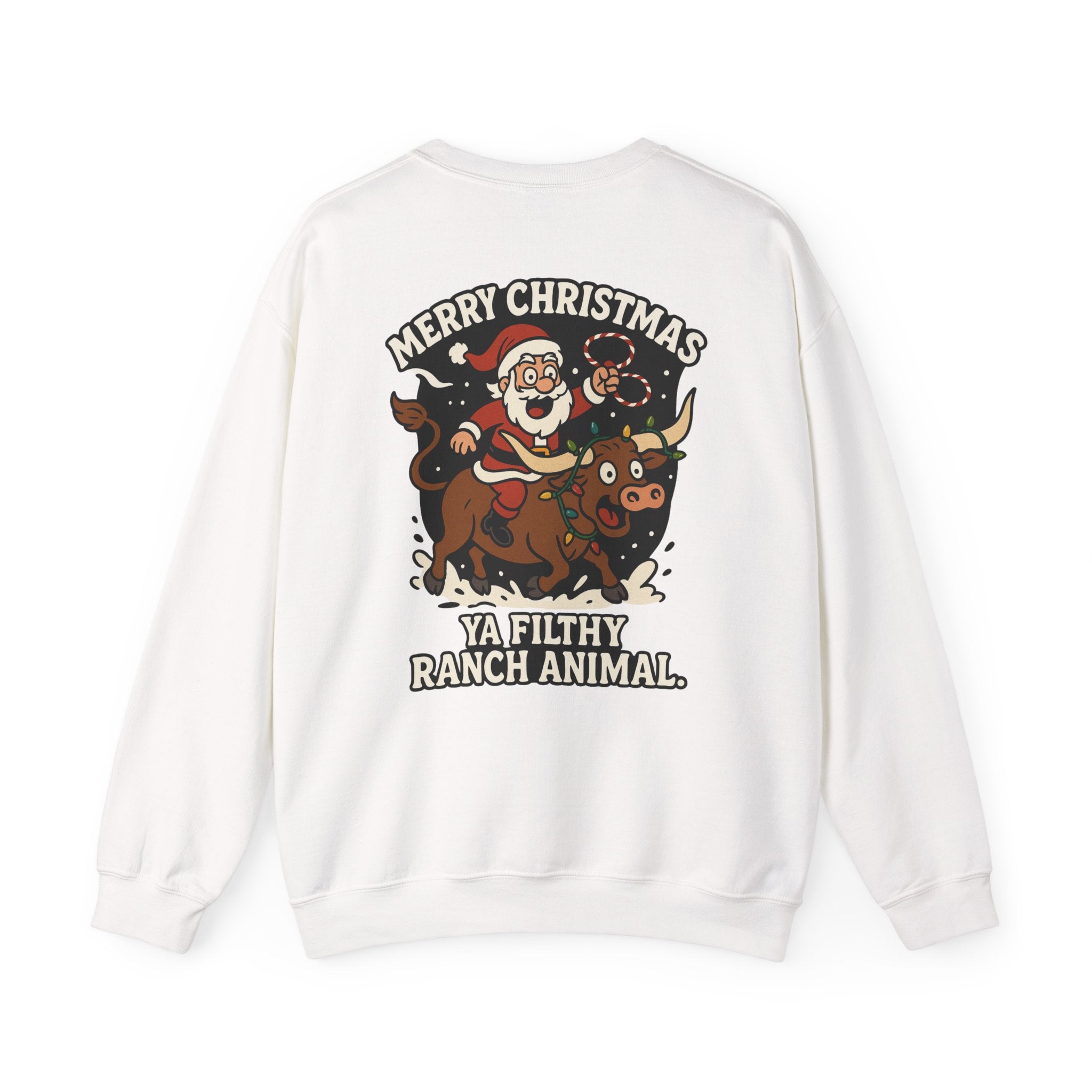 Merry Christmas Ya Filthy Ranch Animal sweatshirt