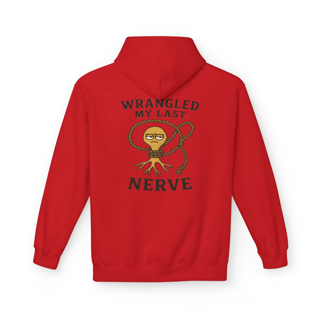 Wrangled My Last Nerve Hoodie