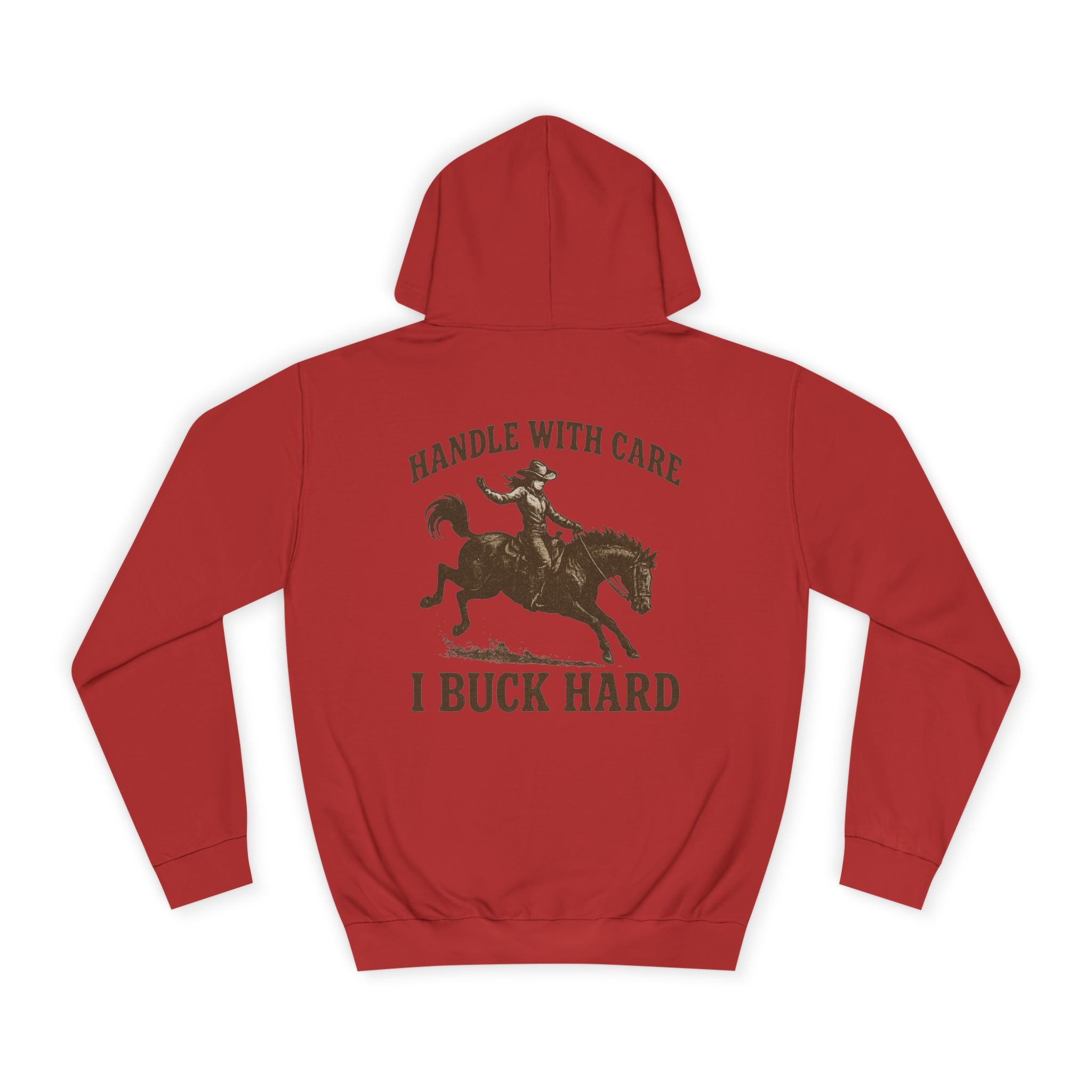 Handle With Care I Buck Hard Hoodie