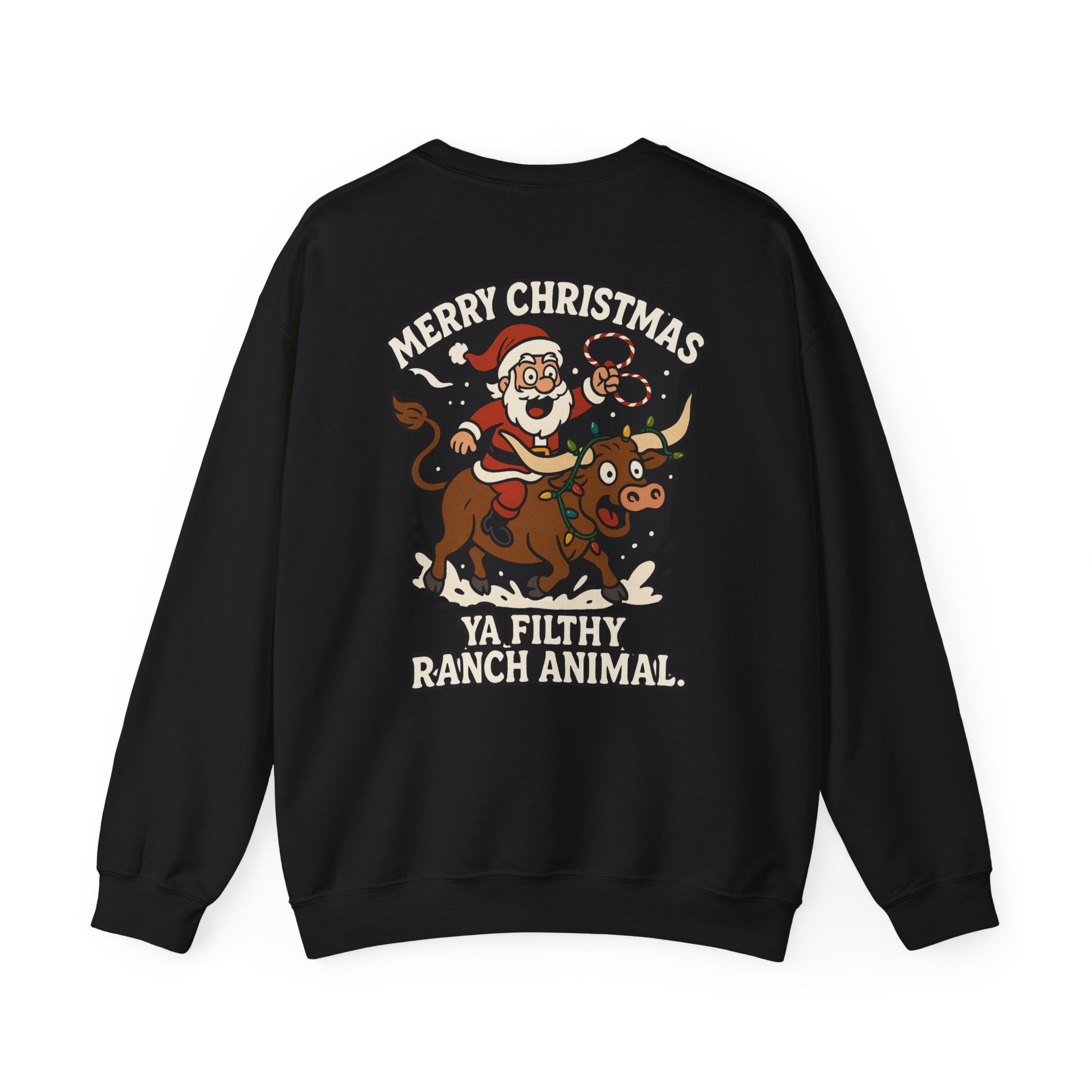 Merry Christmas Ya Filthy Ranch Animal sweatshirt