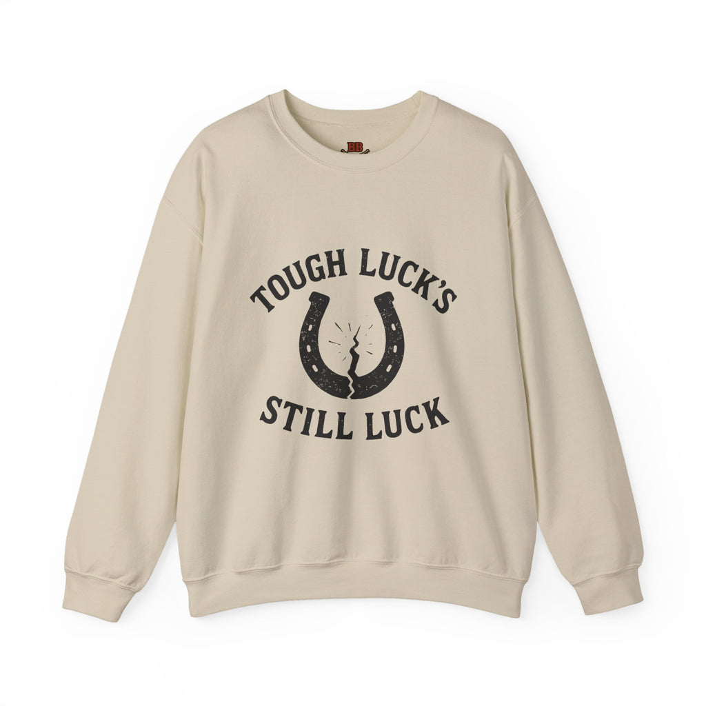Tough Luck's Still Luck Horseshoe Sweatshirt