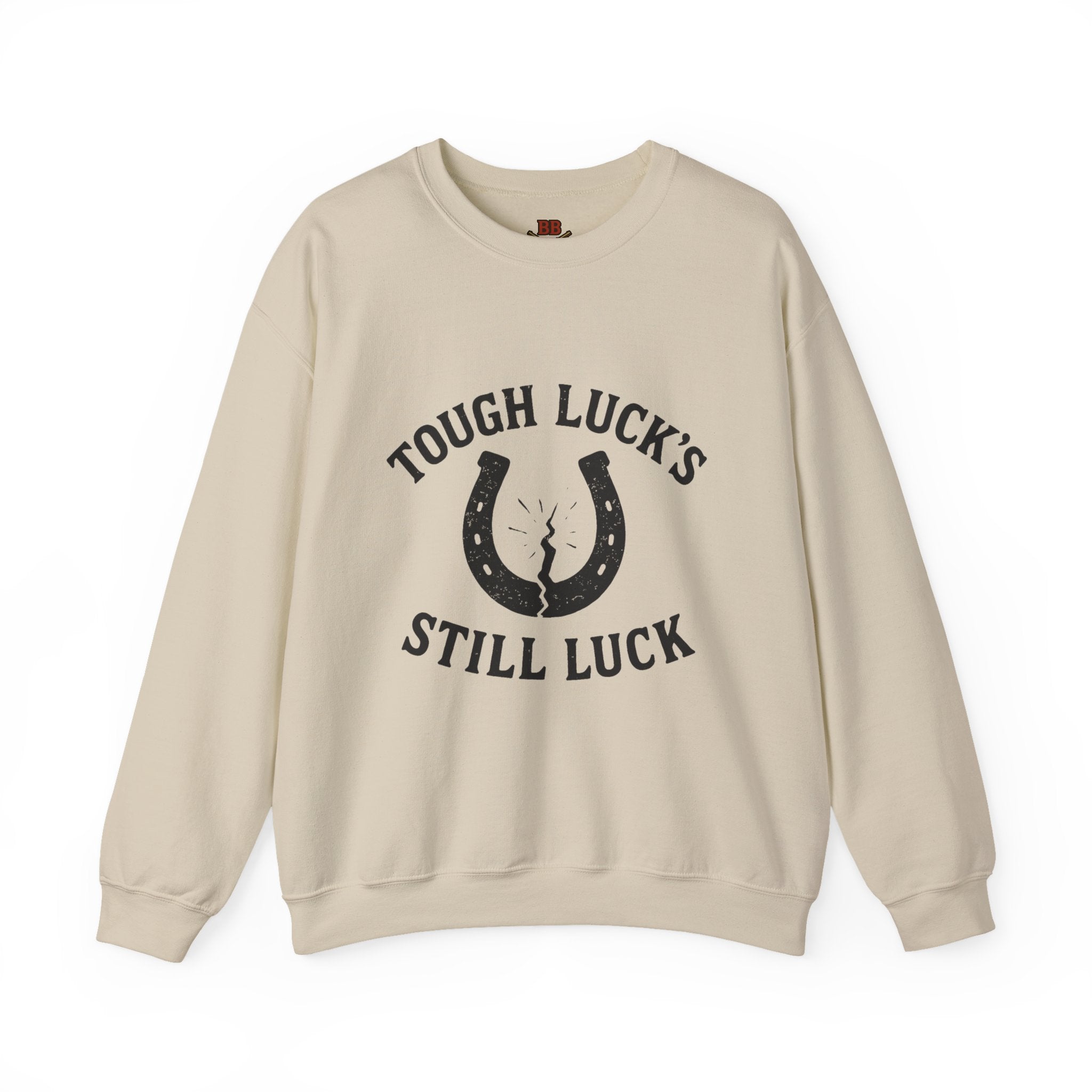 Tough Luck's Still Luck Horseshoe Sweatshirt