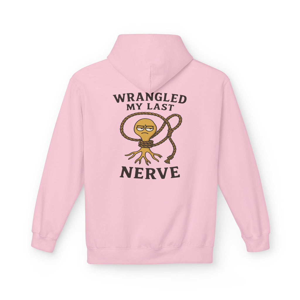 Wrangled My Last Nerve Hoodie