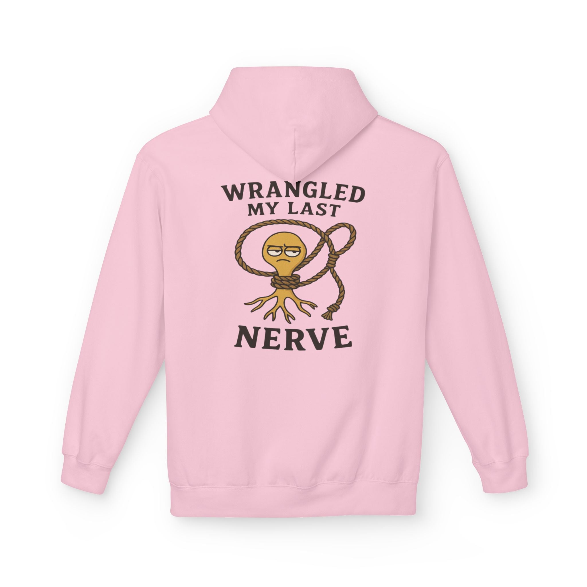 Wrangled My Last Nerve Hoodie