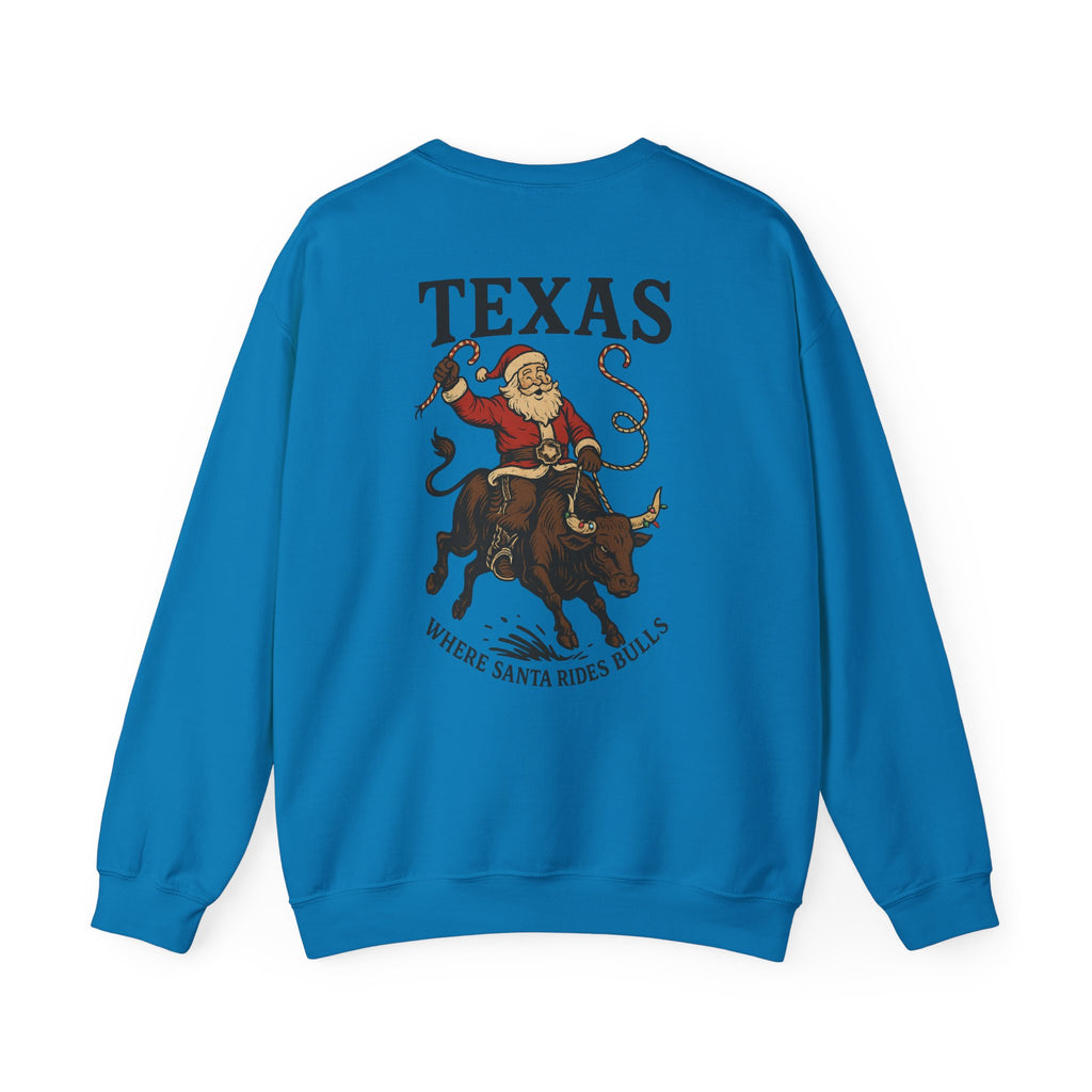 Texas Where Santa Rides Bulls sweatshirt