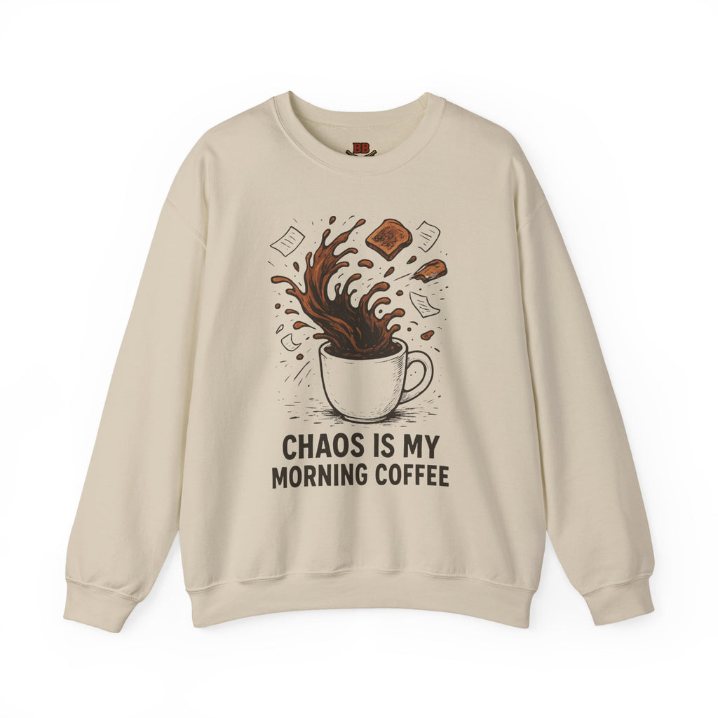Chaos Is My Morning Coffee Sweatshirt