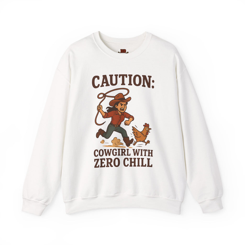 Caution Cowgirl With Zero Chill Sweatshirt Front Design