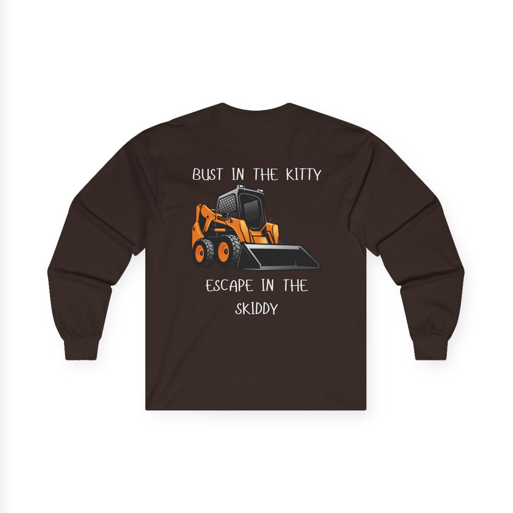 Bust in the Kitty, Escape in the Skiddy Long Sleeve