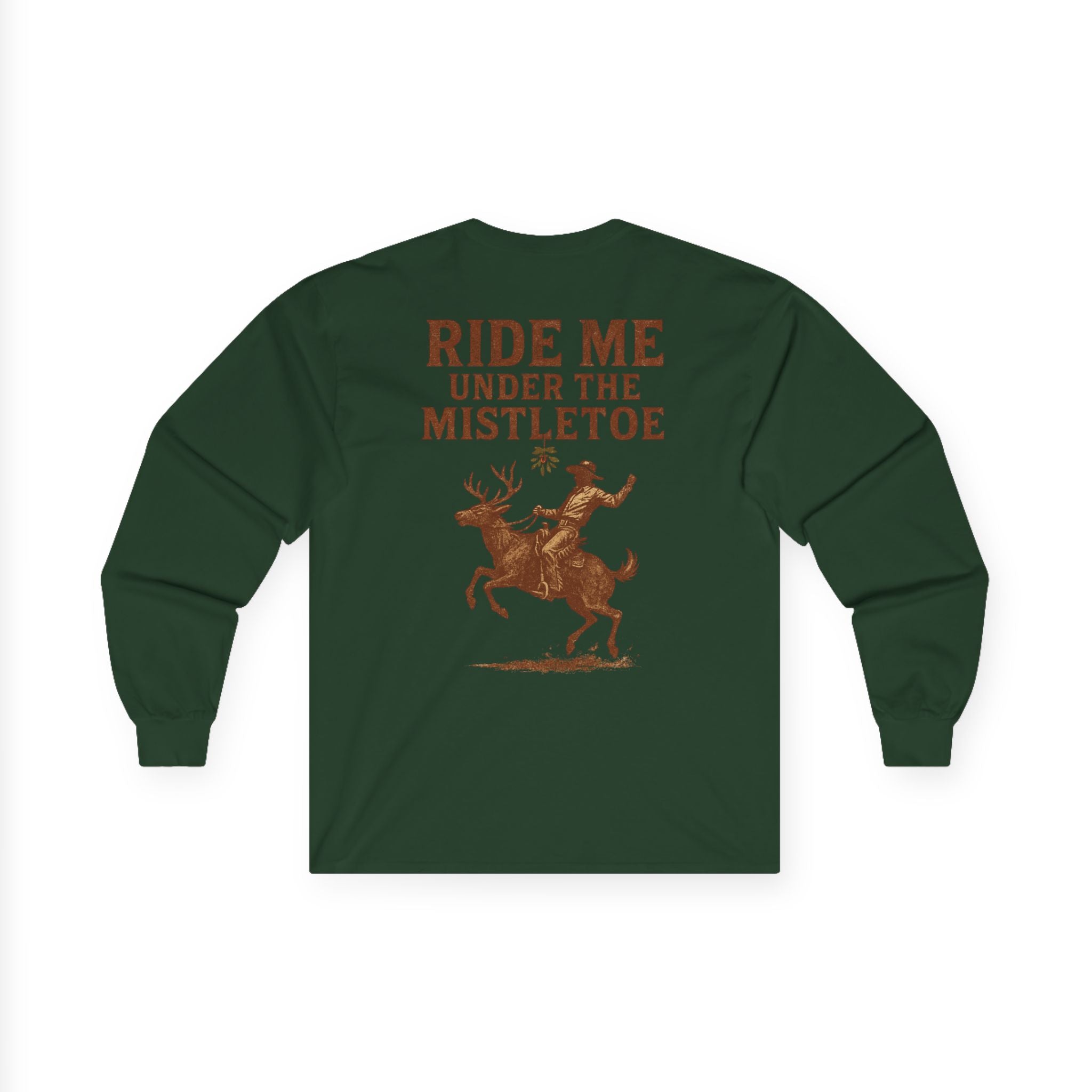 Ride Me Under The Mistletoe Long Sleeve