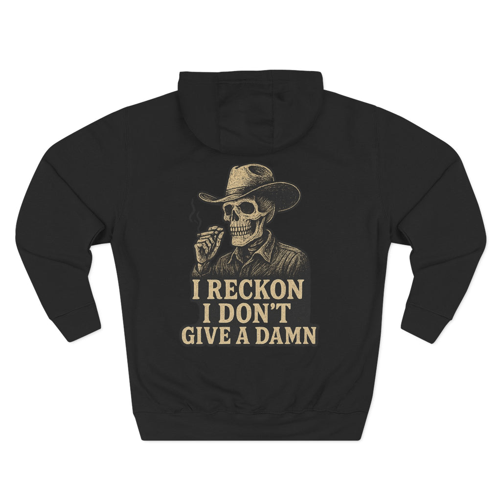 I Reckon I Don't Give A Damn Hoodie