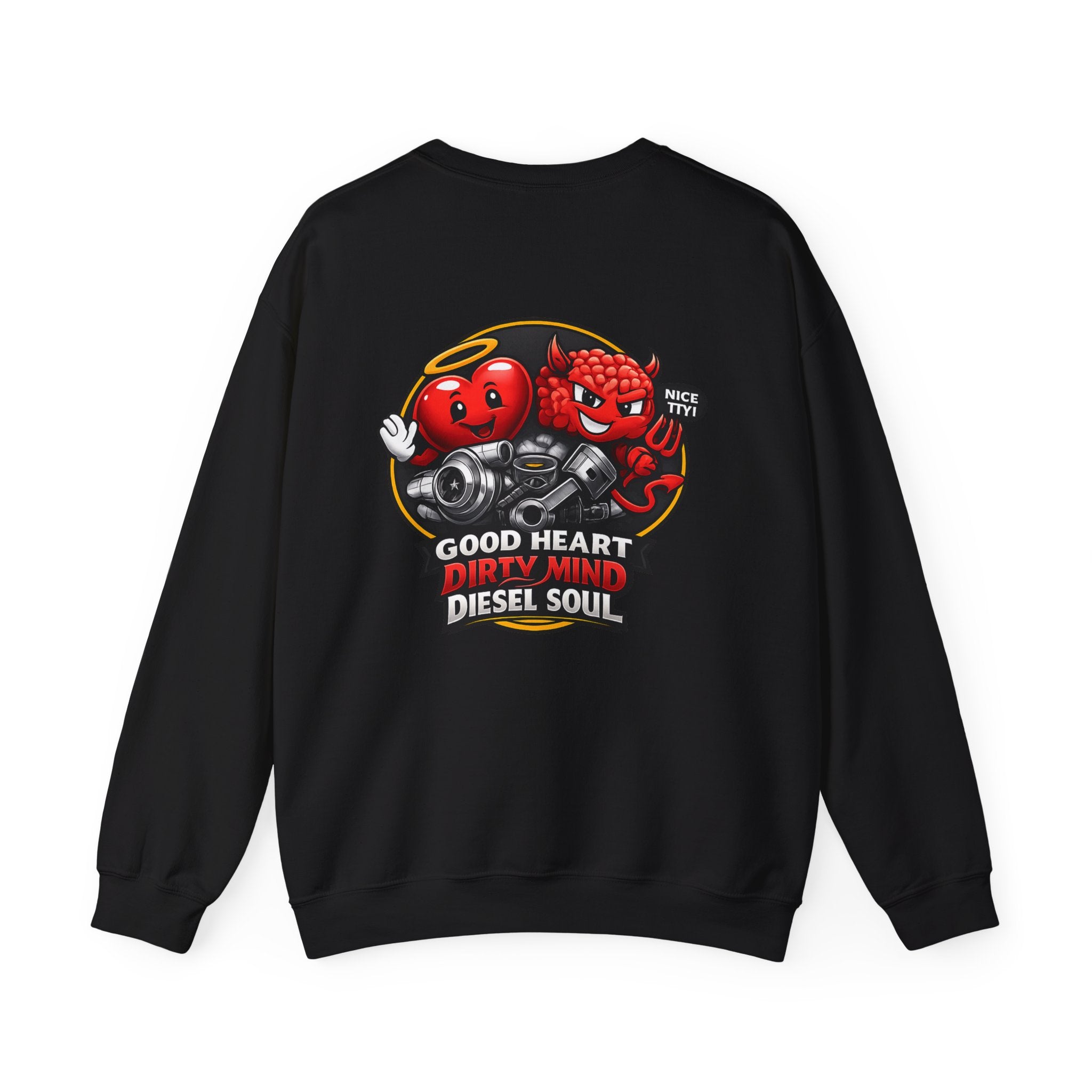 Good Heart, Dirty Mind, Diesel Soul Sweatshirt