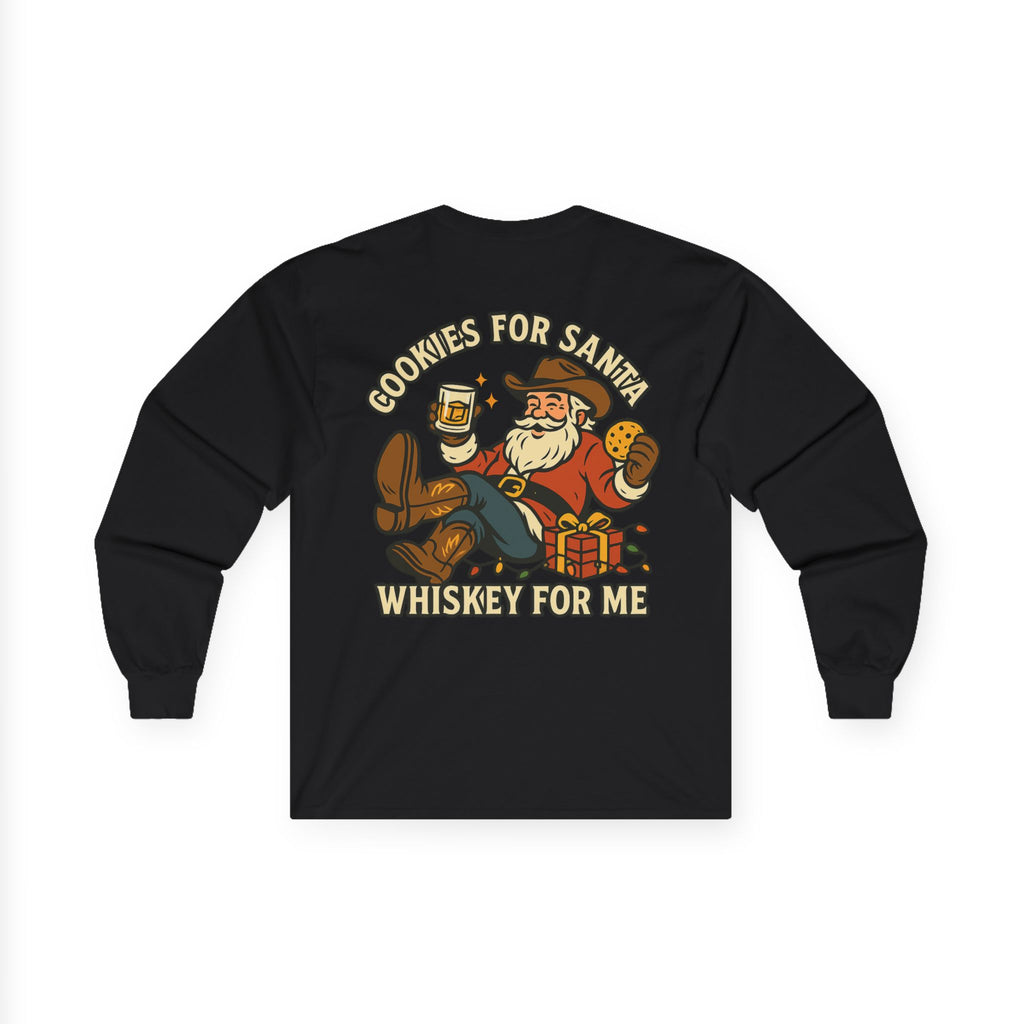 Cookies for Santa Whiskey for Me Long Sleeve Tee