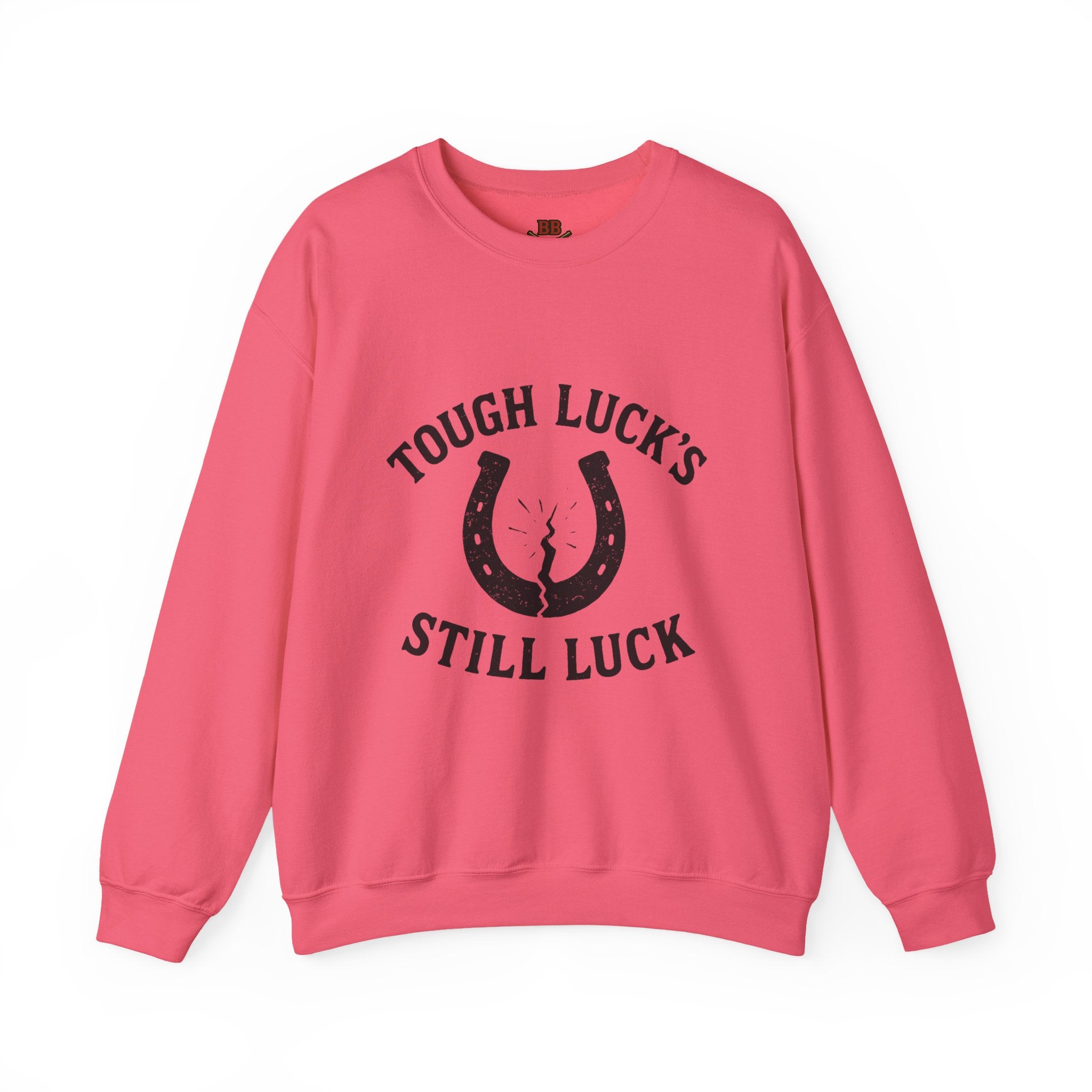 Tough Luck's Still Luck Horseshoe Sweatshirt